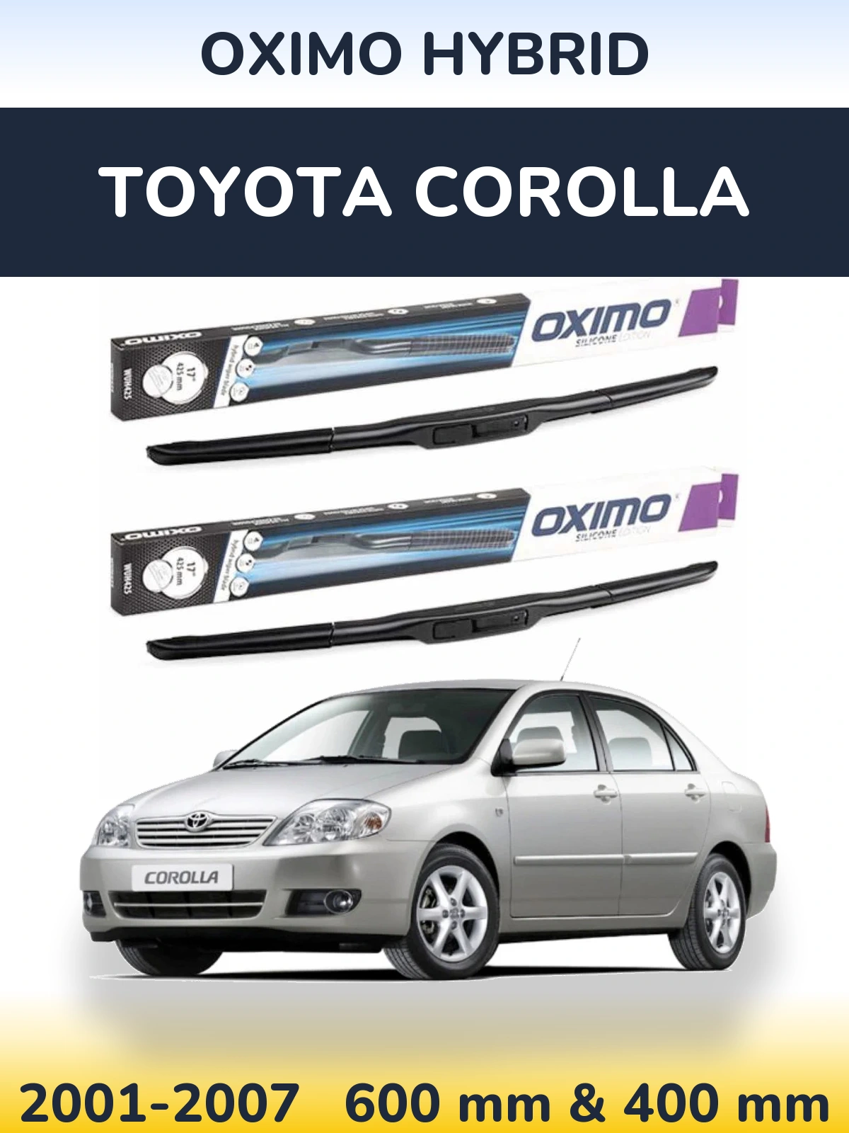 Sada předních stěračů Oximo Hybrid 600 a 400 mm pro Toyota Corolla 2001-2007