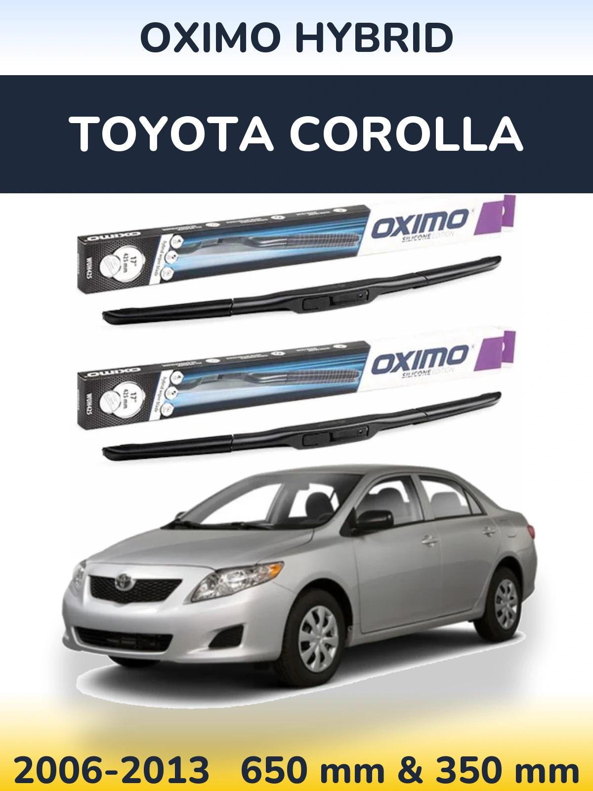 Комплект передніх щіток Oximo Hybrid 650 & 350 мм для Toyota Corolla 2006-2013