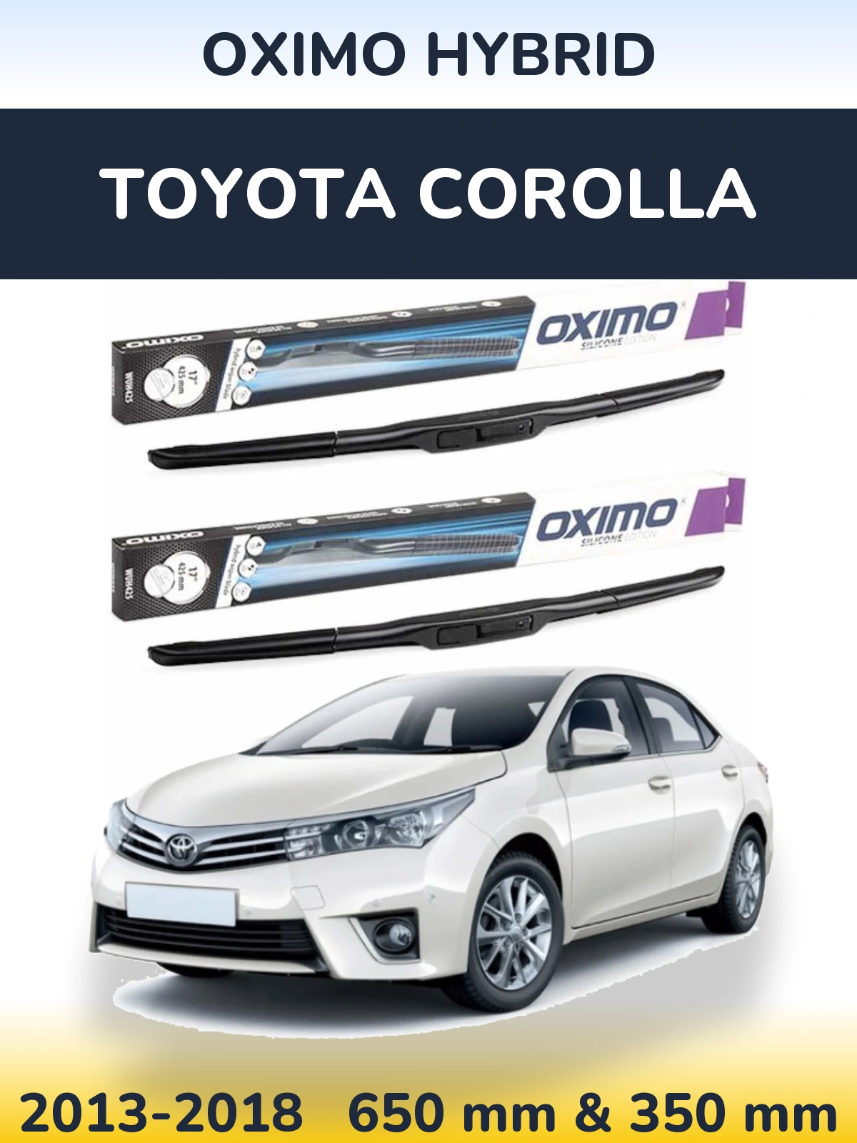 Комплект передніх щіток Oximo Hybrid 650 & 350 мм для Toyota Corolla 2013-2018
