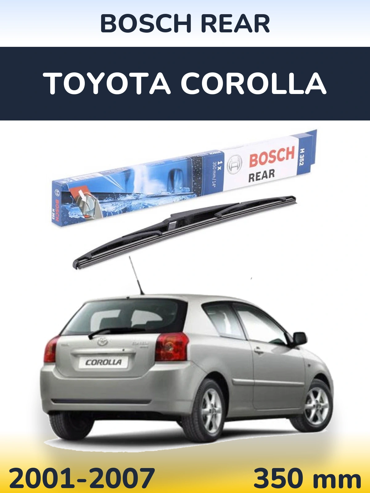 Zadní stěrač BOSCH Rear 350 mm pro Toyota Corolla 2001-2007
