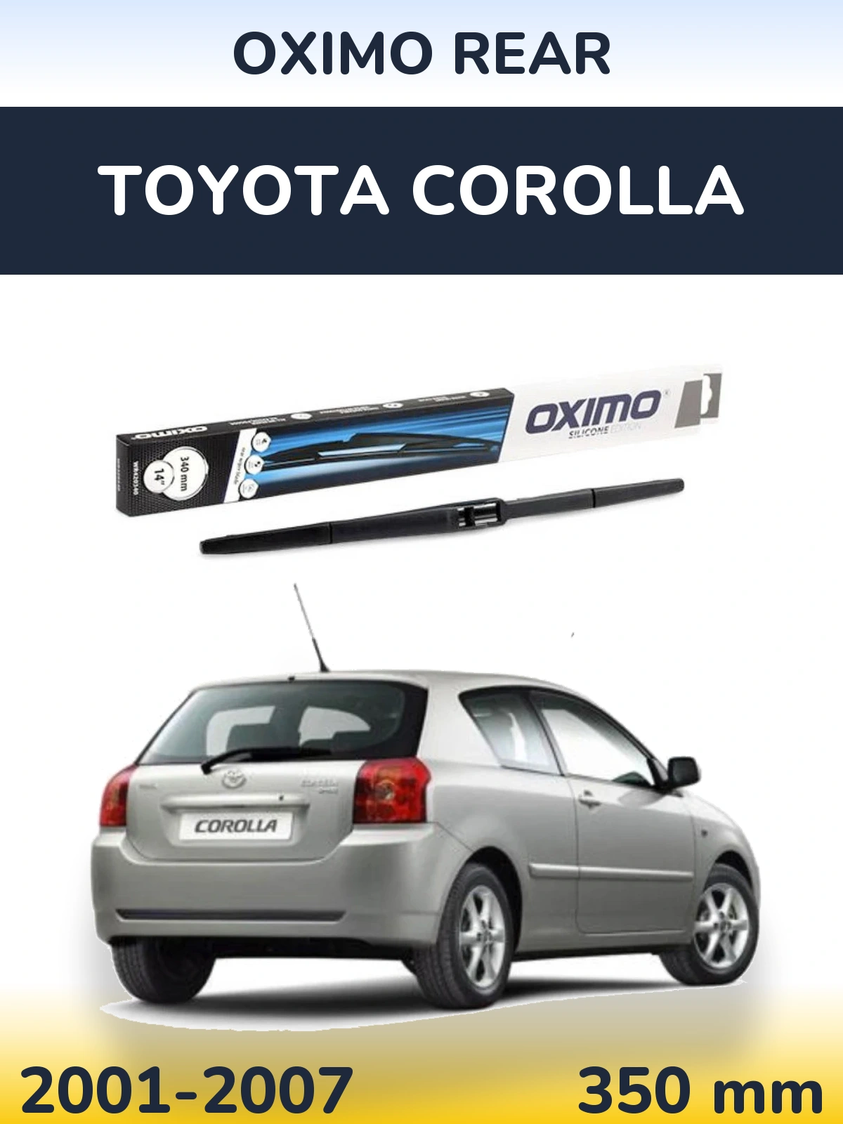 Zadní stěrač Oximo Rear 350 mm pro Toyota Corolla 2001-2007
