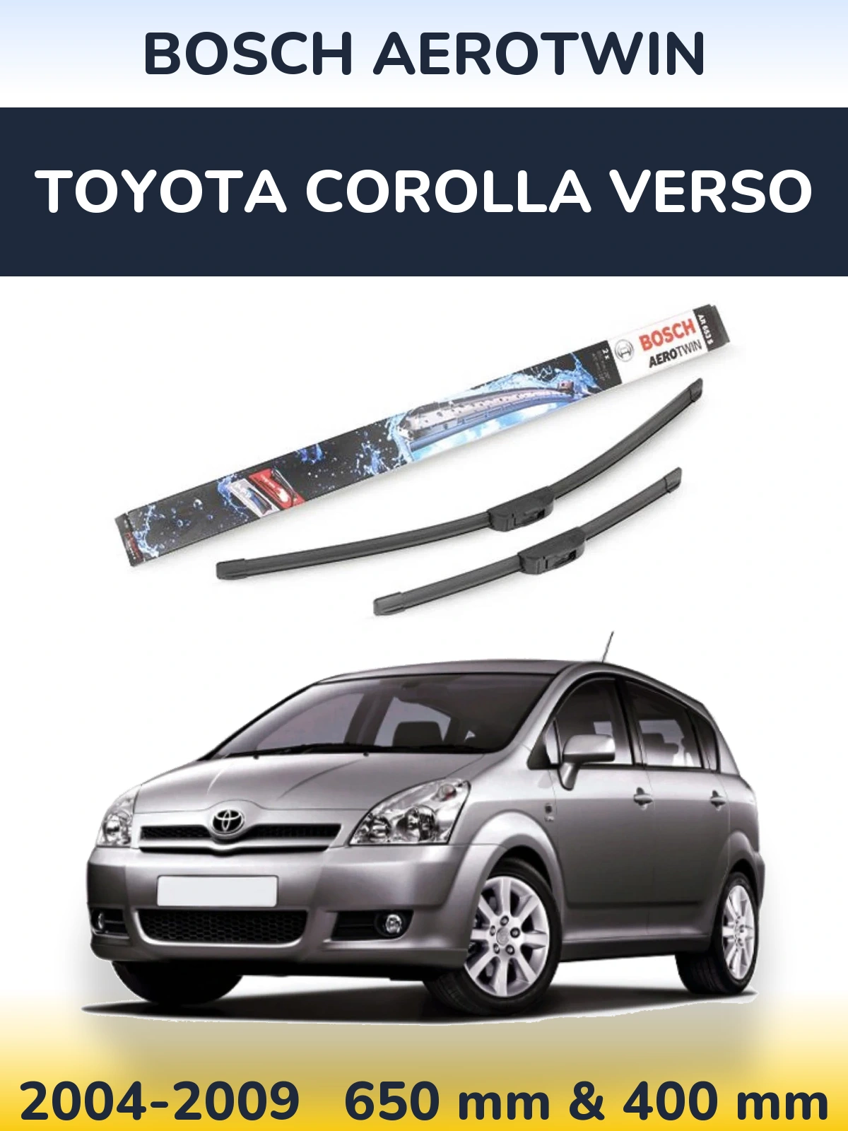 Комплект передніх щіток BOSCH AeroTwin 650 & 400 мм для Toyota Corolla Verso 2004-2009