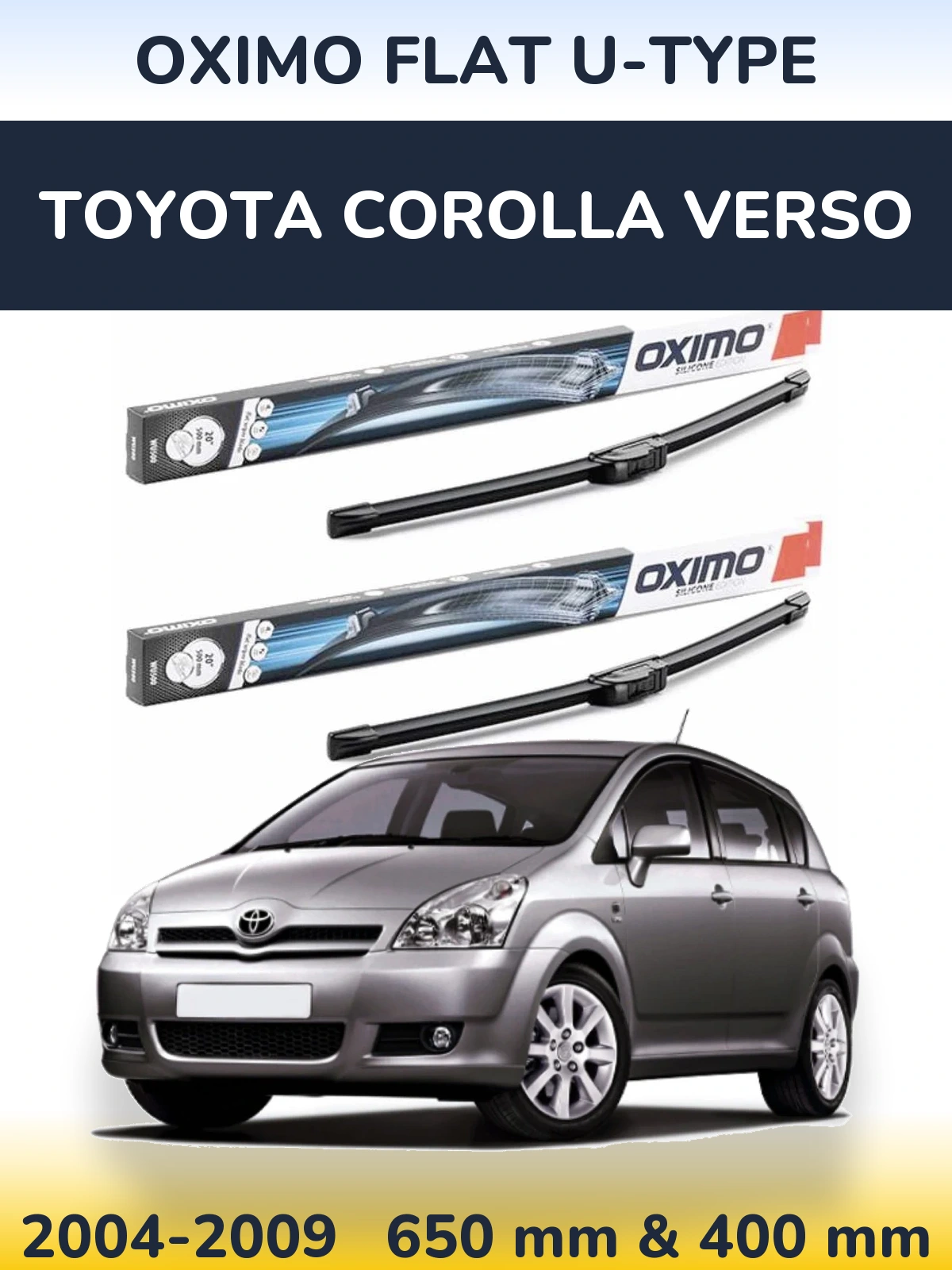 Sada předních stěračů Oximo Flat U-type 650 a 400 mm pro Toyota Corolla Verso 2004-2009