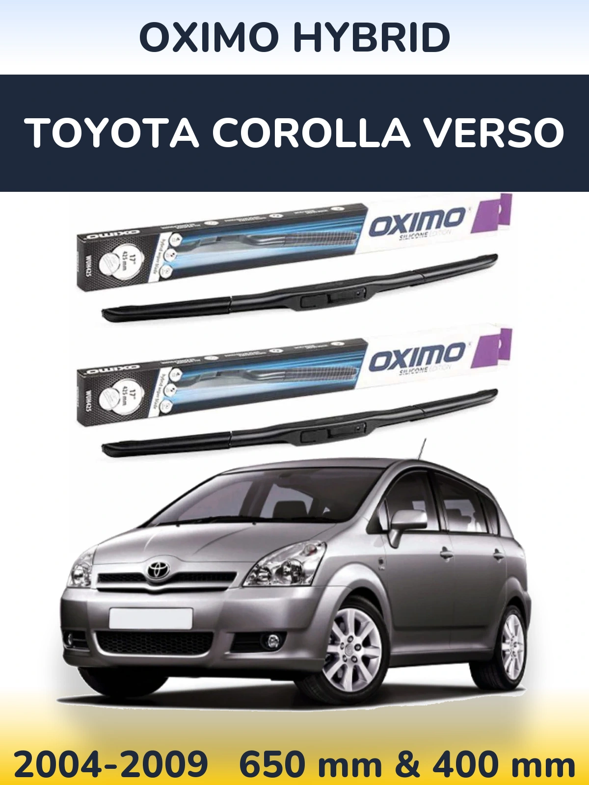 Sada předních stěračů Oximo Hybrid 650 a 400 mm pro Toyota Corolla Verso 2004-2009