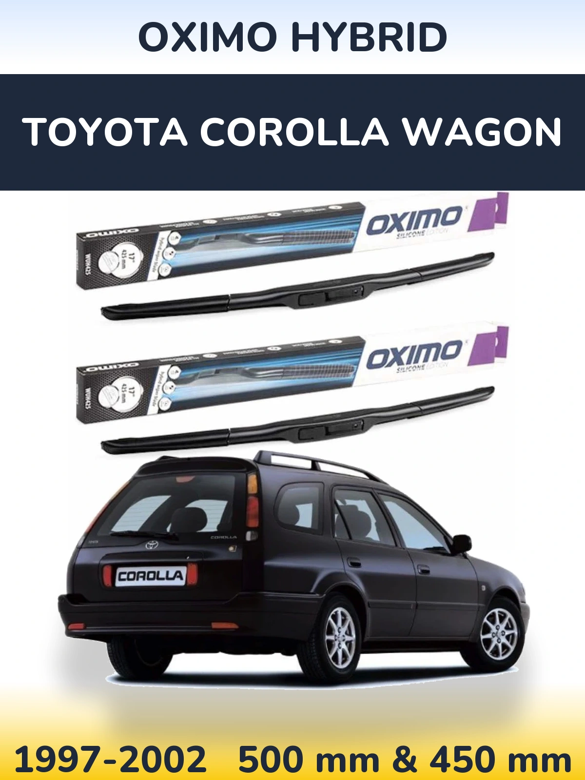 Комплект передніх щіток Oximo Hybrid 500 & 450 мм для Toyota Corolla Wagon 1997-2002