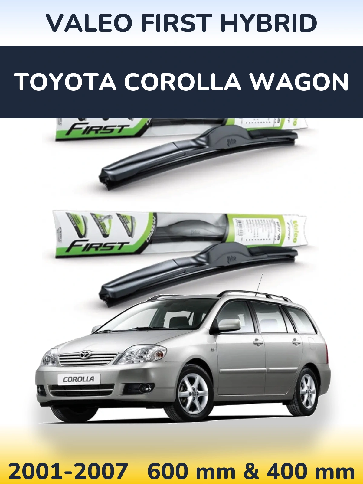 Sada předních stěračů Valeo First Hybrid 600 a 400 mm pro Toyota Corolla Wagon 2001-2007