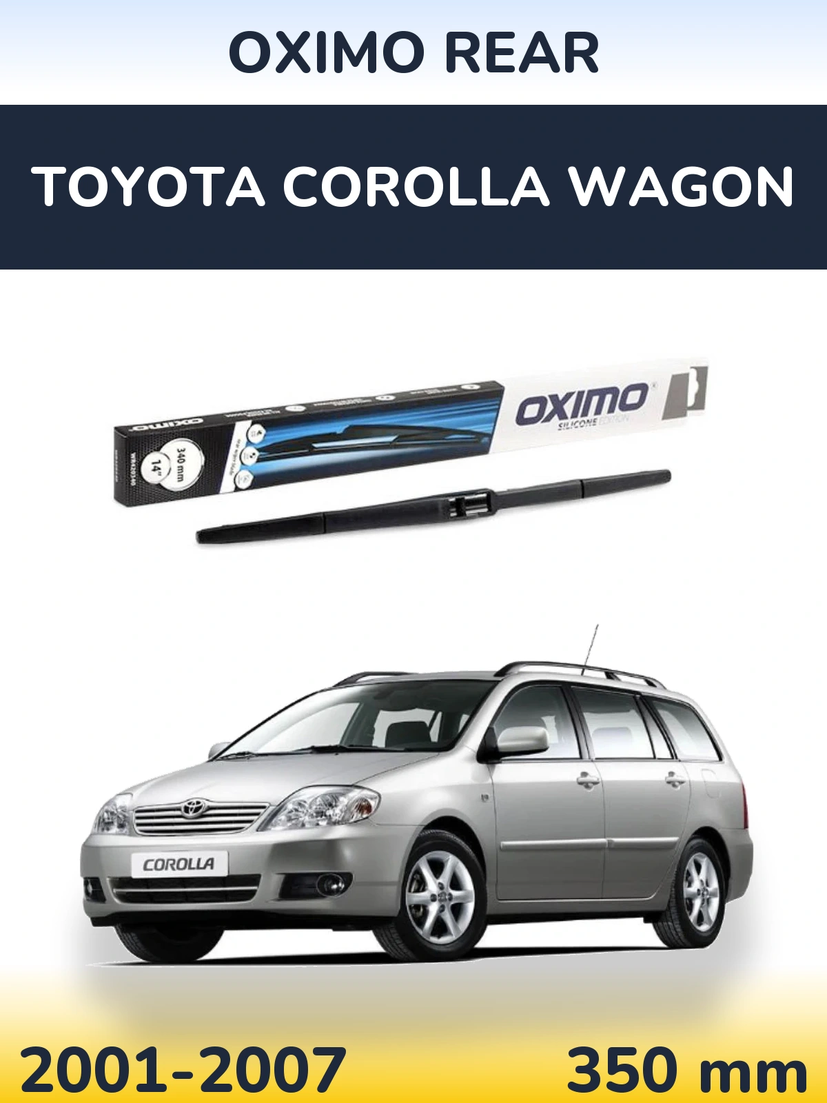 Zadní stěrač Oximo Rear 350 mm pro Toyota Corolla Wagon 2001-2007