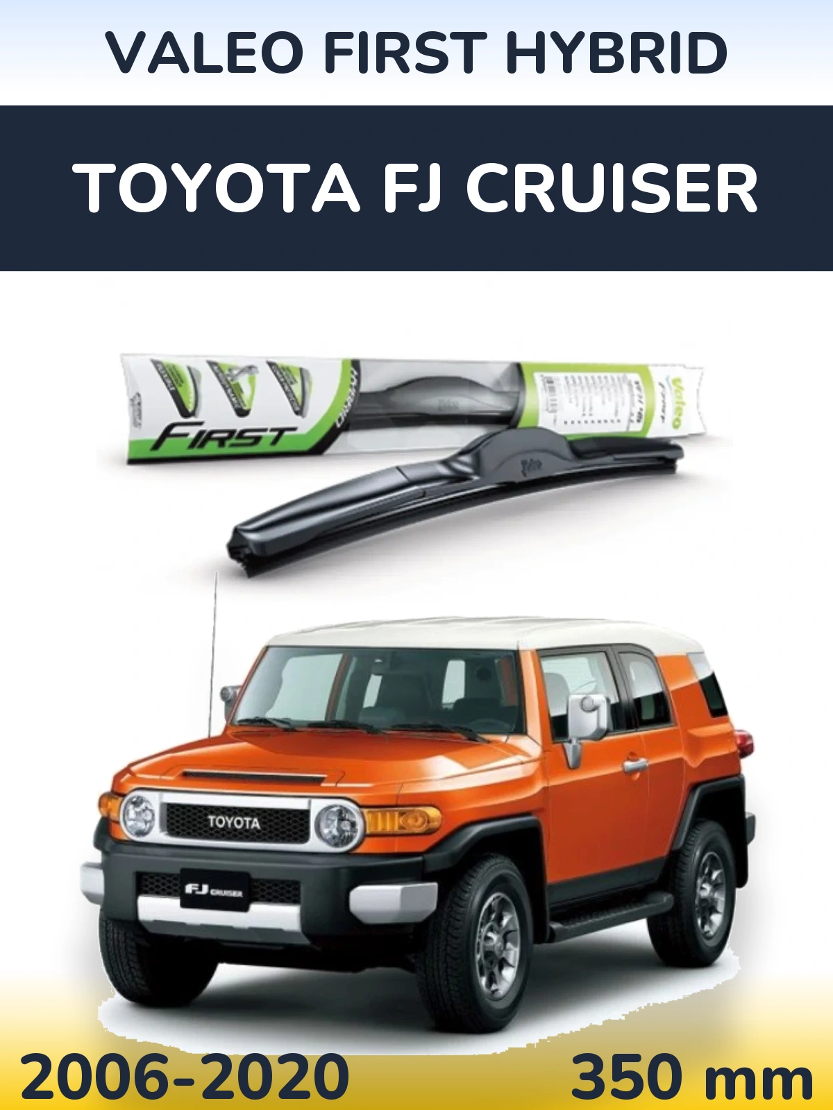 Přední stěrač Valeo First Hybrid 350 mm pro Toyota FJ Cruiser 2006-2020