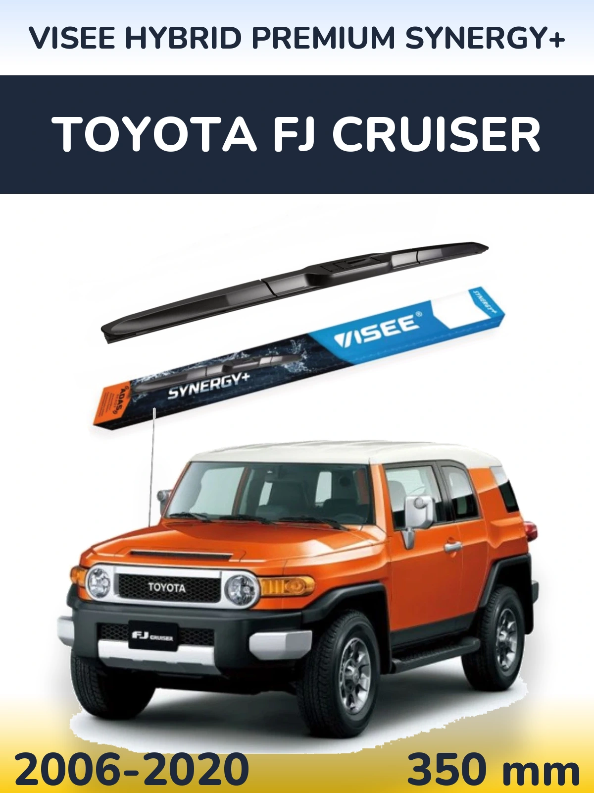 Передня щітка VISEE HYBRID PREMIUM SYNERGY+ 350 мм для Toyota FJ Cruiser 2006-2020