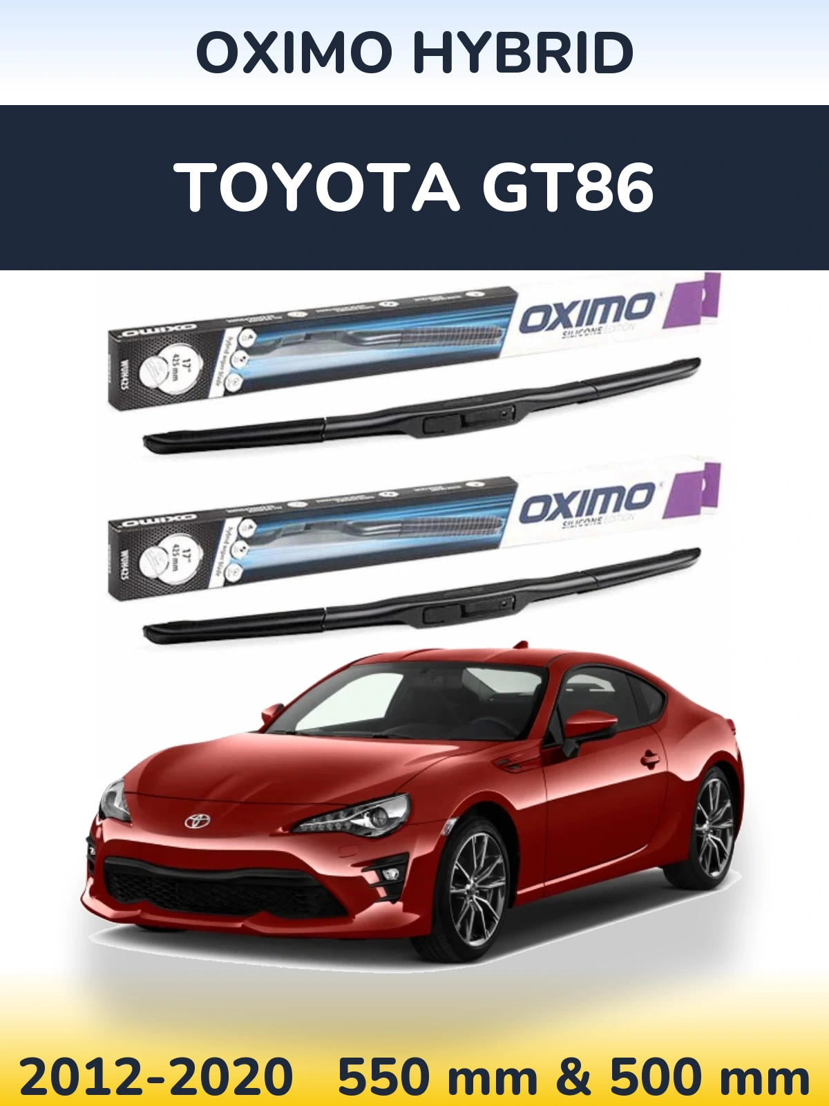 Sada předních stěračů Oximo Hybrid 550 a 500 mm pro Toyota GT86 2012-2020