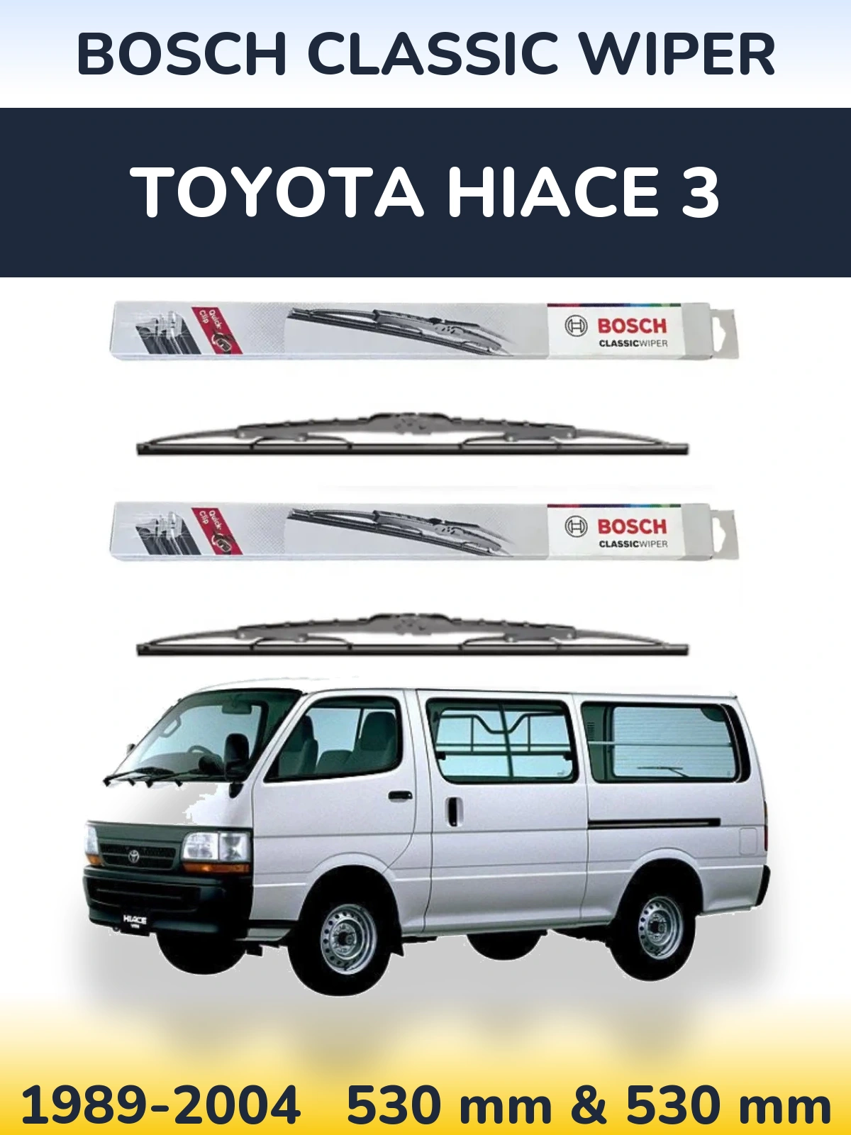 Комплект передніх щіток BOSCH Classic Wiper 530 & 530 мм для Toyota Hiace 3 1989-2004