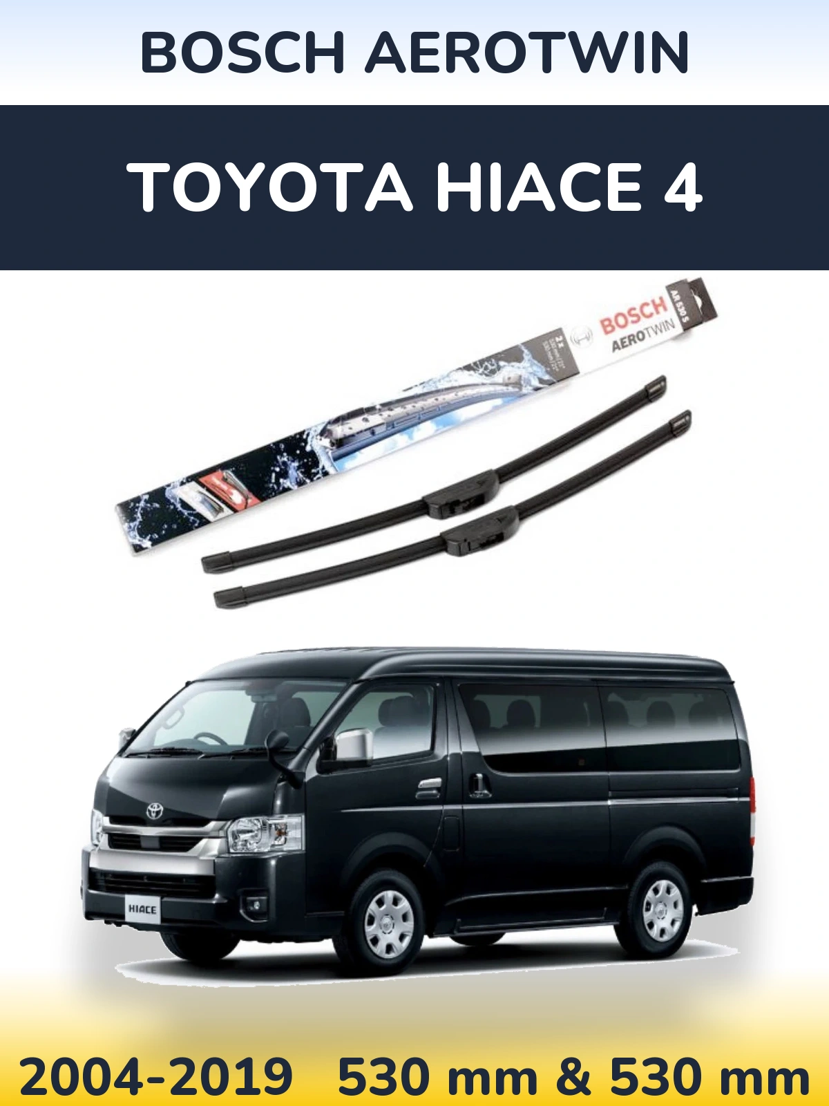 Sada předních stěračů BOSCH AeroTwin 530 a 530 mm pro Toyota Hiace 4 2004-2019