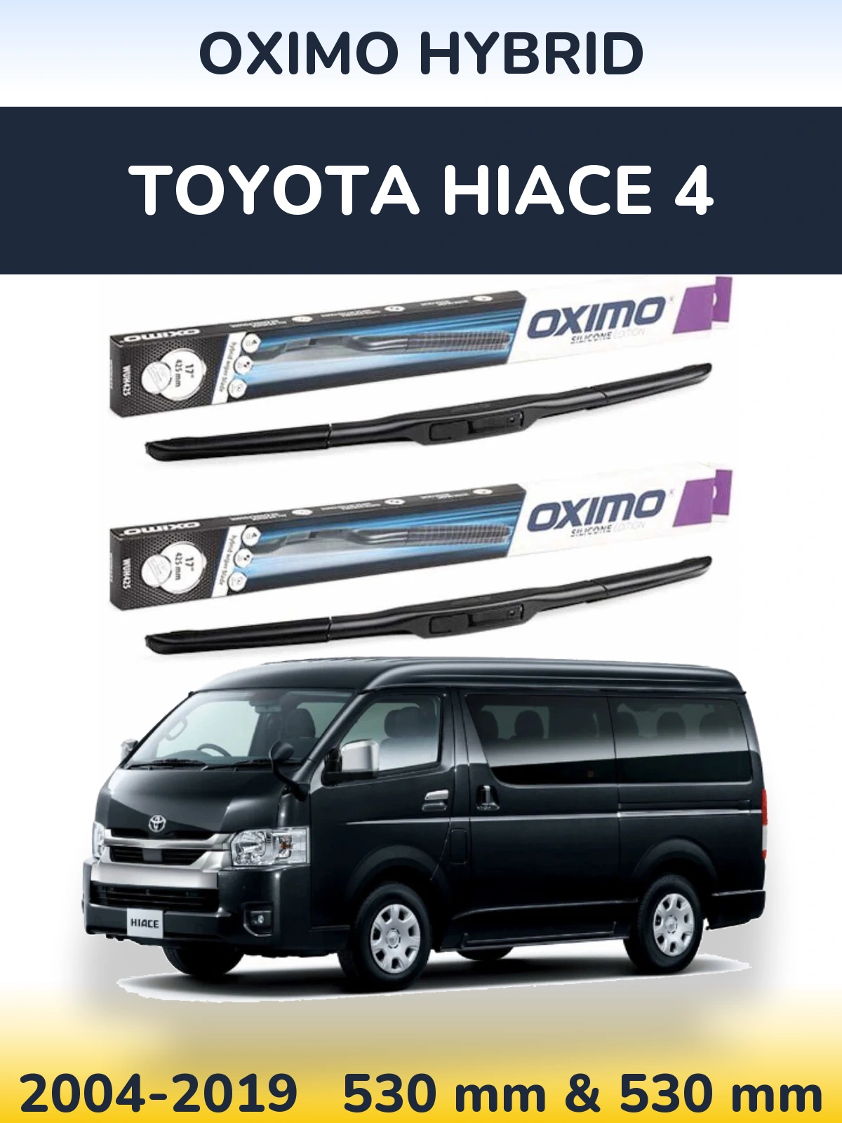 Sada předních stěračů Oximo Hybrid 530 a 530 mm pro Toyota Hiace 4 2004-2019