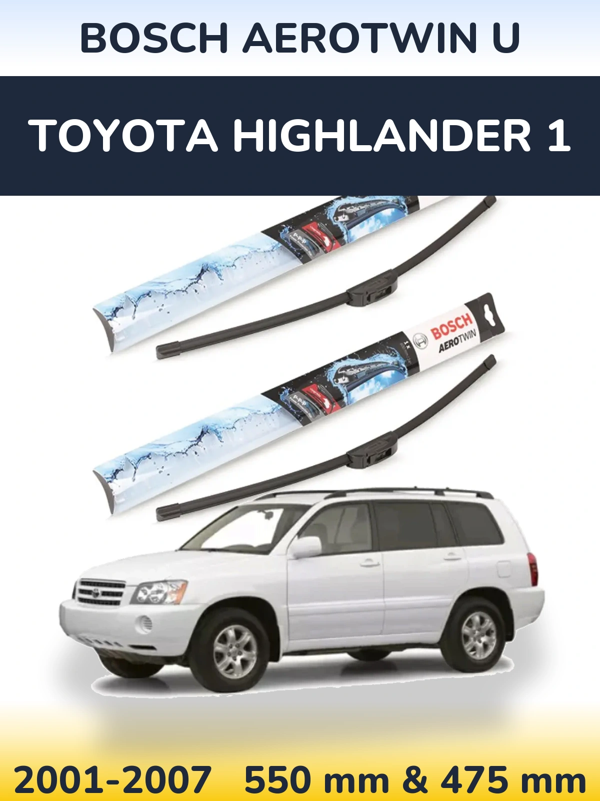Sada předních stěračů BOSCH AeroTwin U 550 a 475 mm pro Toyota Highlander 1 2001-2007