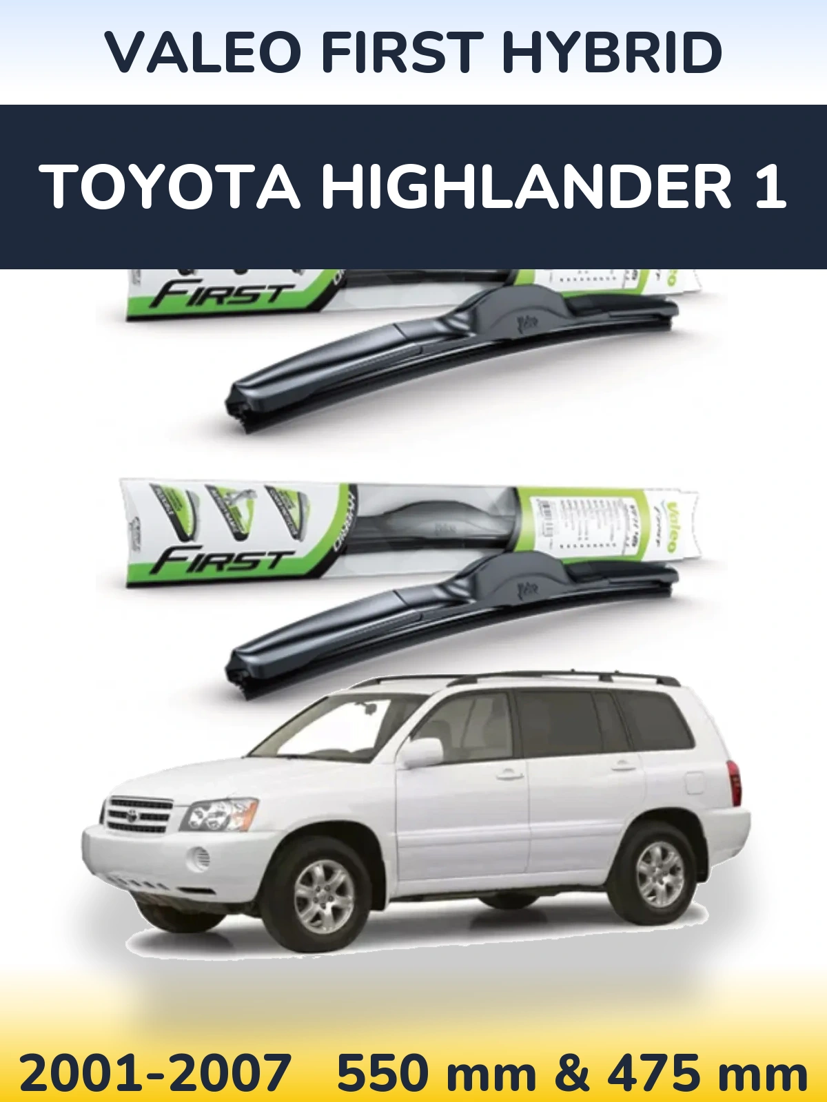 Sada předních stěračů Valeo First Hybrid 550 a 475 mm pro Toyota Highlander 1 2001-2007