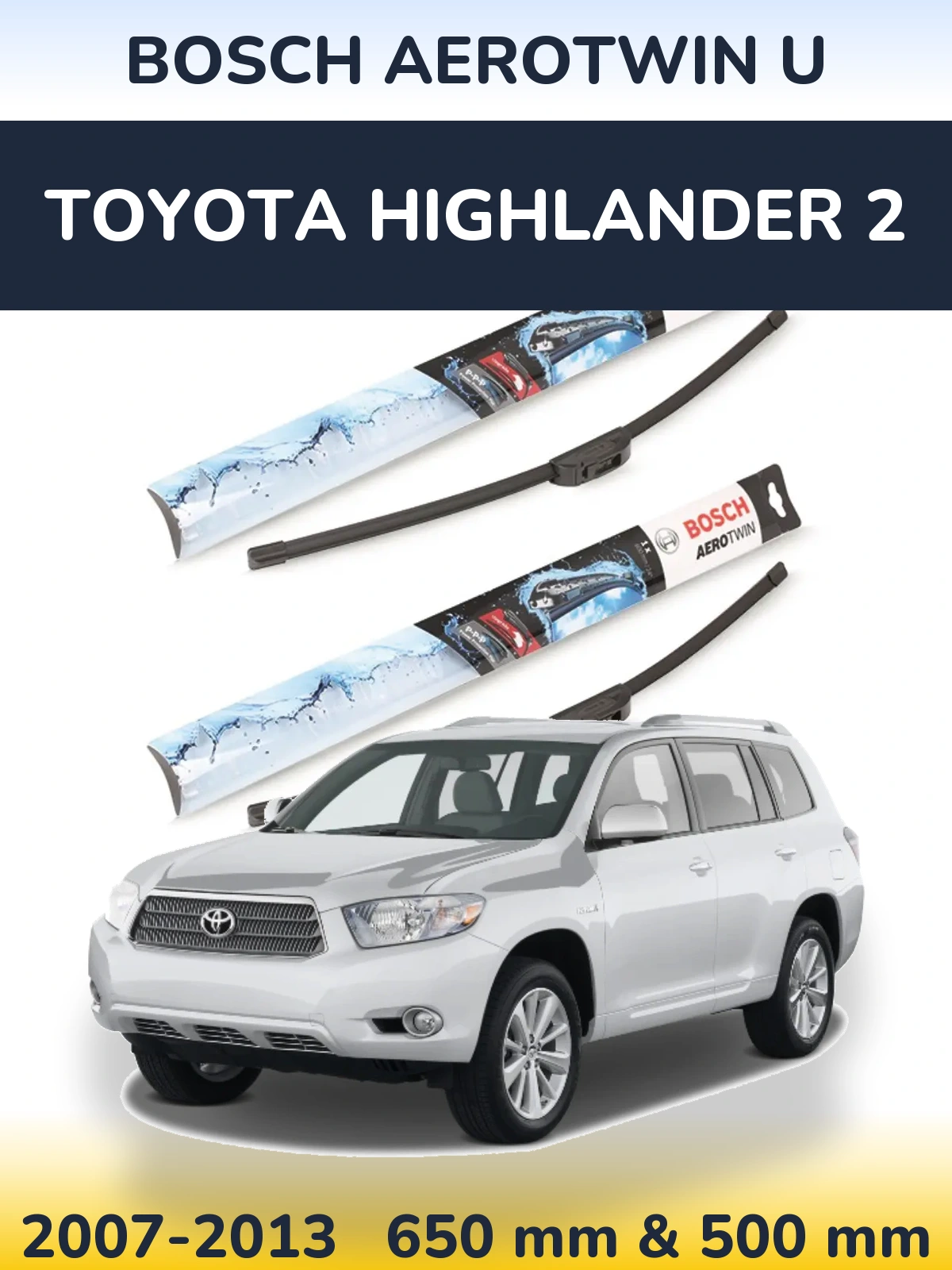 Sada předních stěračů BOSCH AeroTwin U 650 a 500 mm pro Toyota Highlander 2 2007-2013