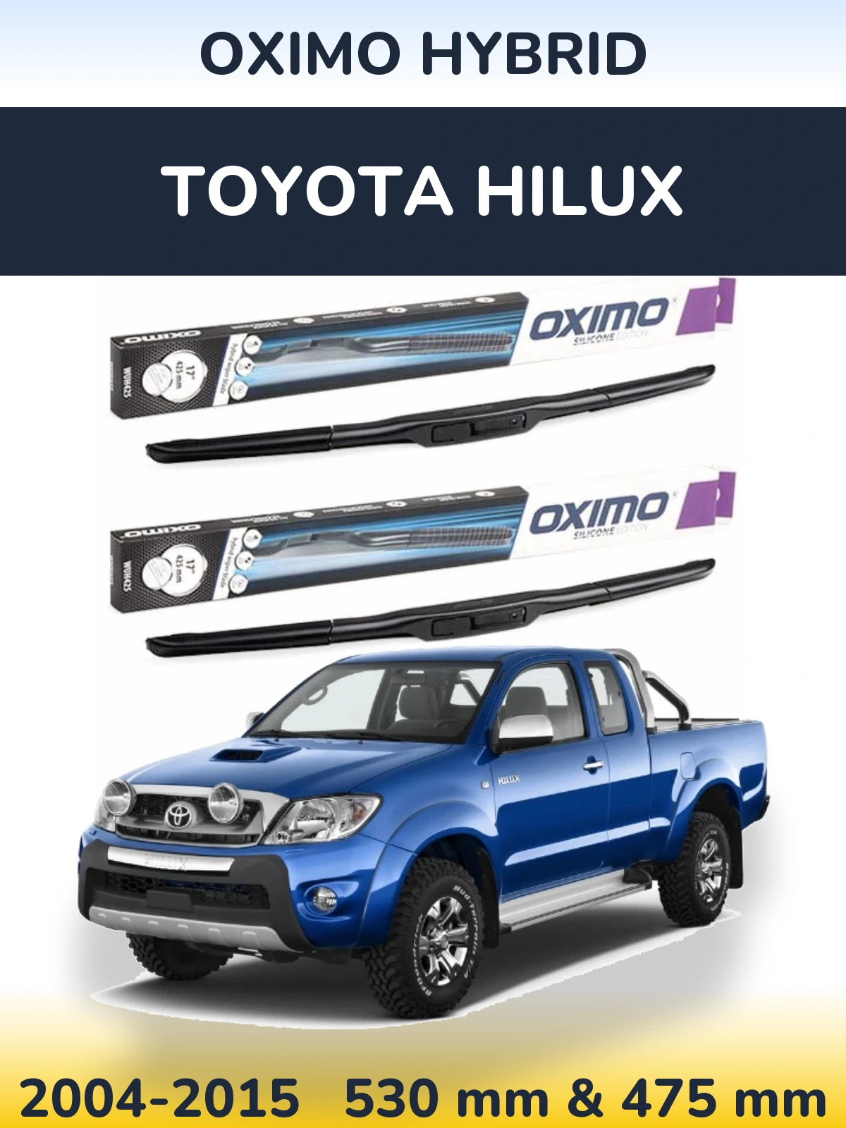 Комплект передніх щіток Oximo Hybrid 530 & 475 мм для Toyota Hilux 2004-2015