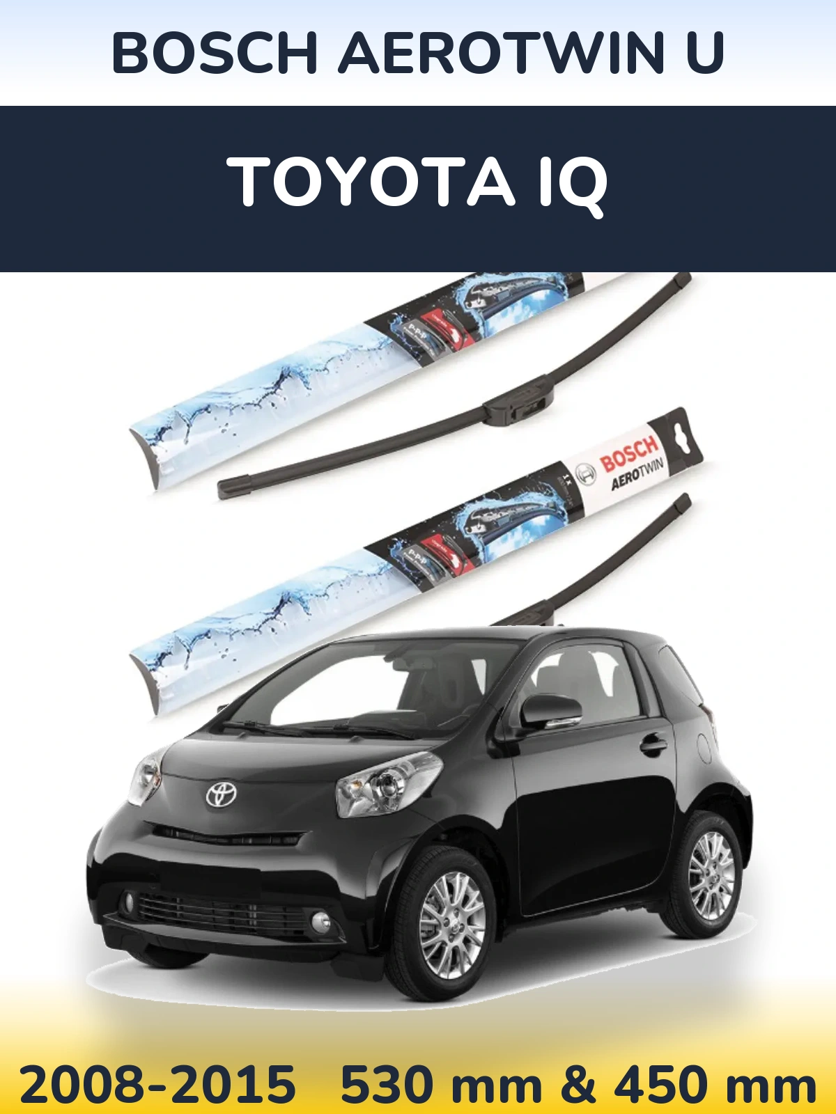 Комплект передніх щіток BOSCH AeroTwin U 530 & 450 мм для Toyota iQ 2008-2015