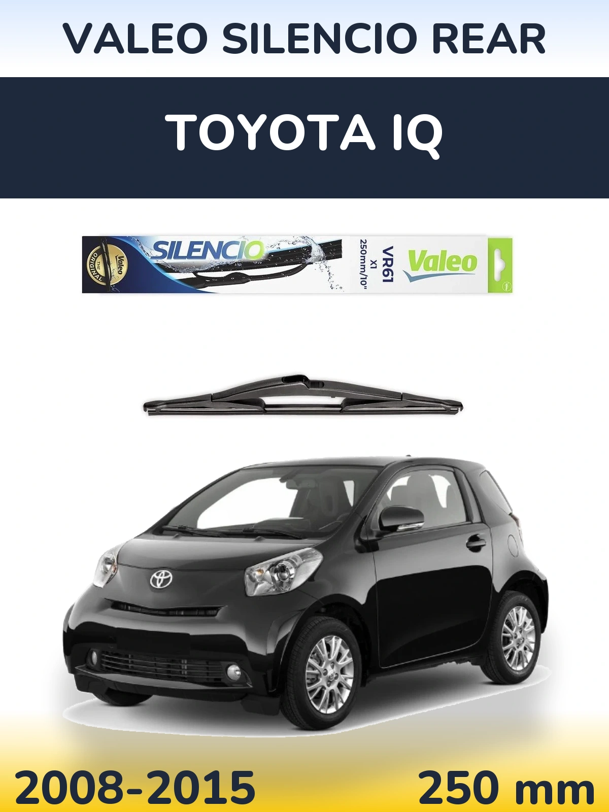 Zadní stěrač Valeo Silencio Rear 250 mm pro Toyota iQ 2008-2015