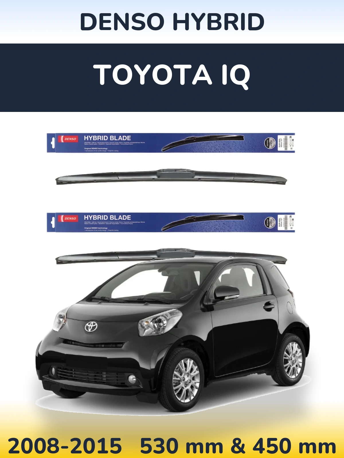 Sada předních stěračů Denso Hybrid 530 a 450 mm pro Toyota iQ 2008-2015