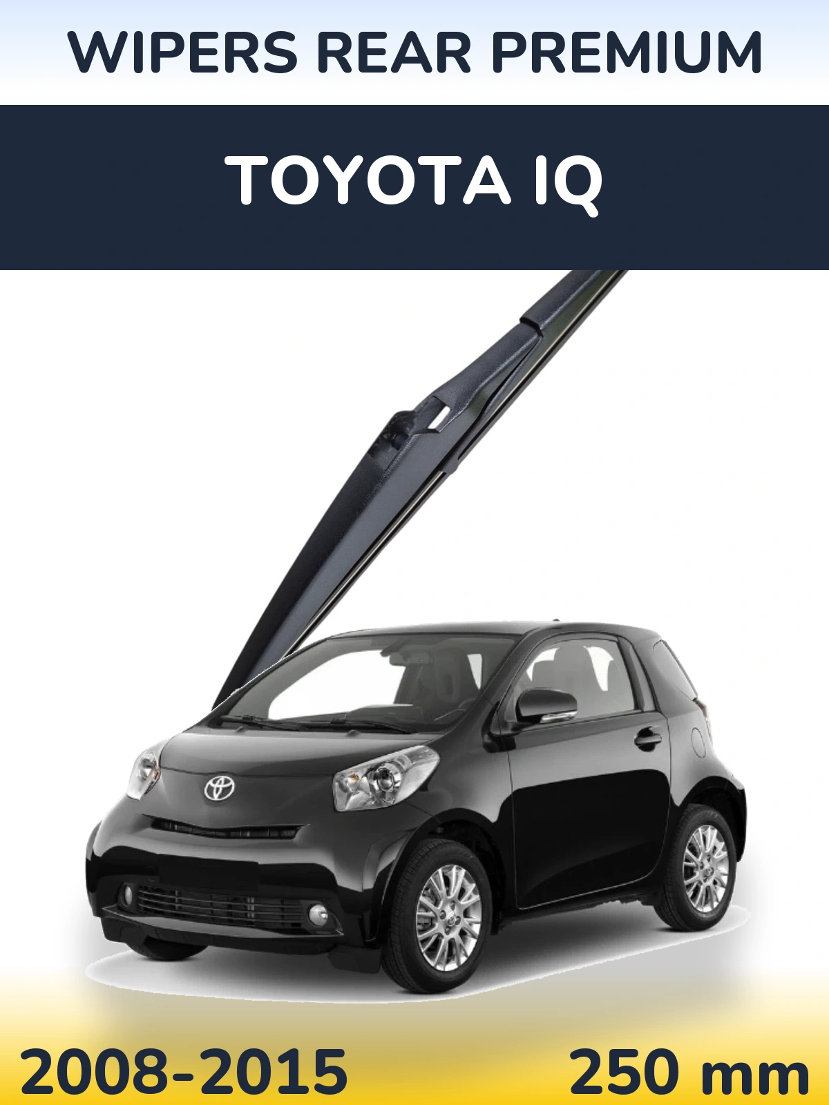 Задня щітка WIPERS REAR PREMIUM 250 мм для Toyota iQ 2008-2015
