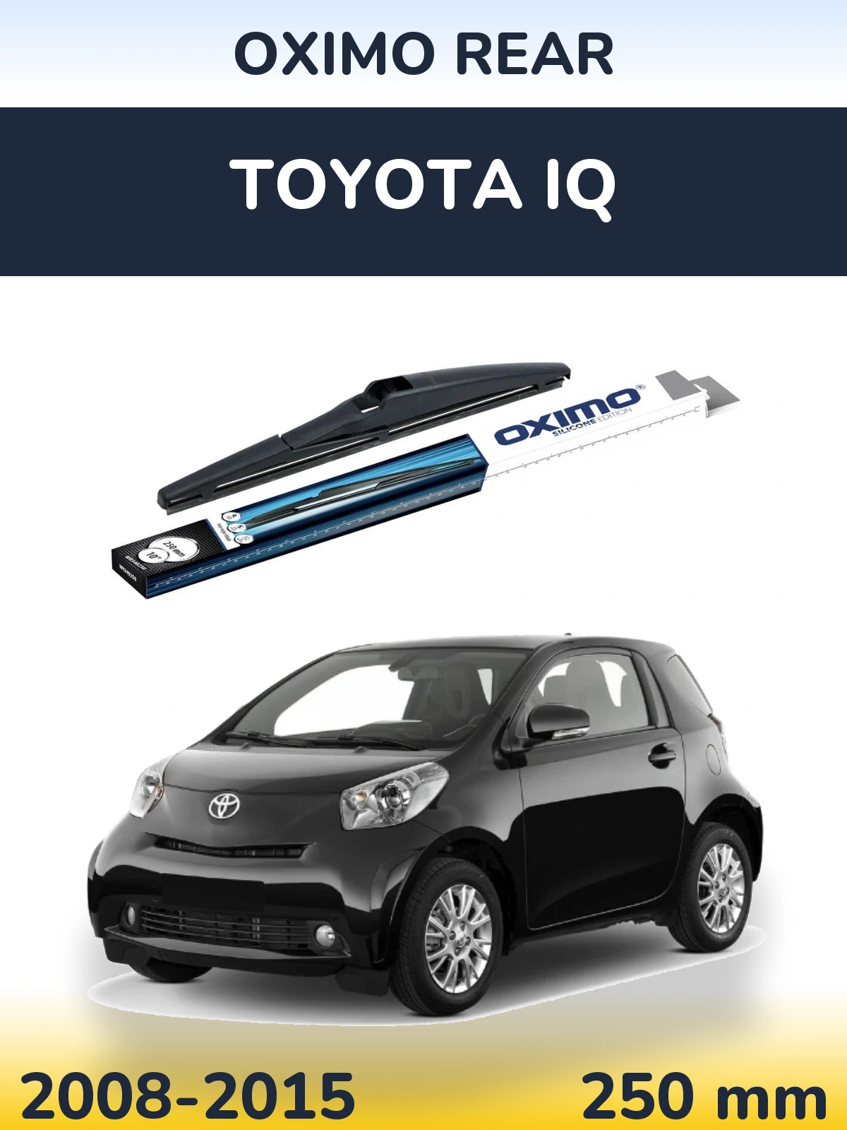 Задня щітка Oximo Rear 250 мм для Toyota iQ 2008-2015