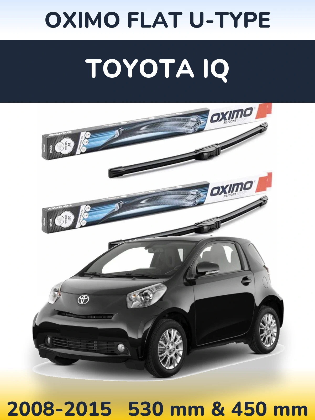 Sada předních stěračů Oximo Flat U-type 530 a 450 mm pro Toyota iQ 2008-2015