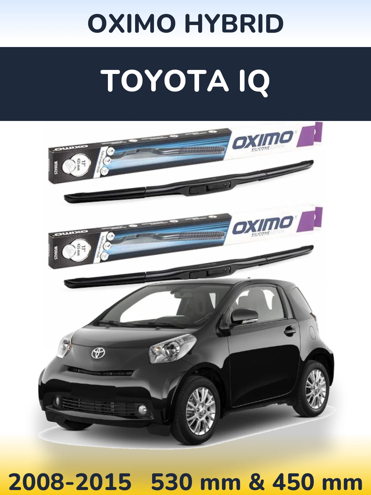 Sada předních stěračů Oximo Hybrid 530 a 450 mm pro Toyota iQ 2008-2015