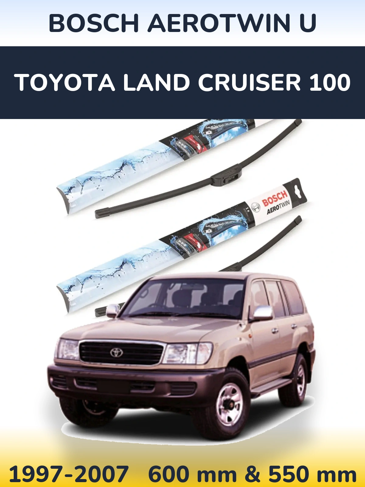 Комплект передніх щіток BOSCH AeroTwin U 600 & 550 мм для Toyota Land Cruiser 100 1997-2007