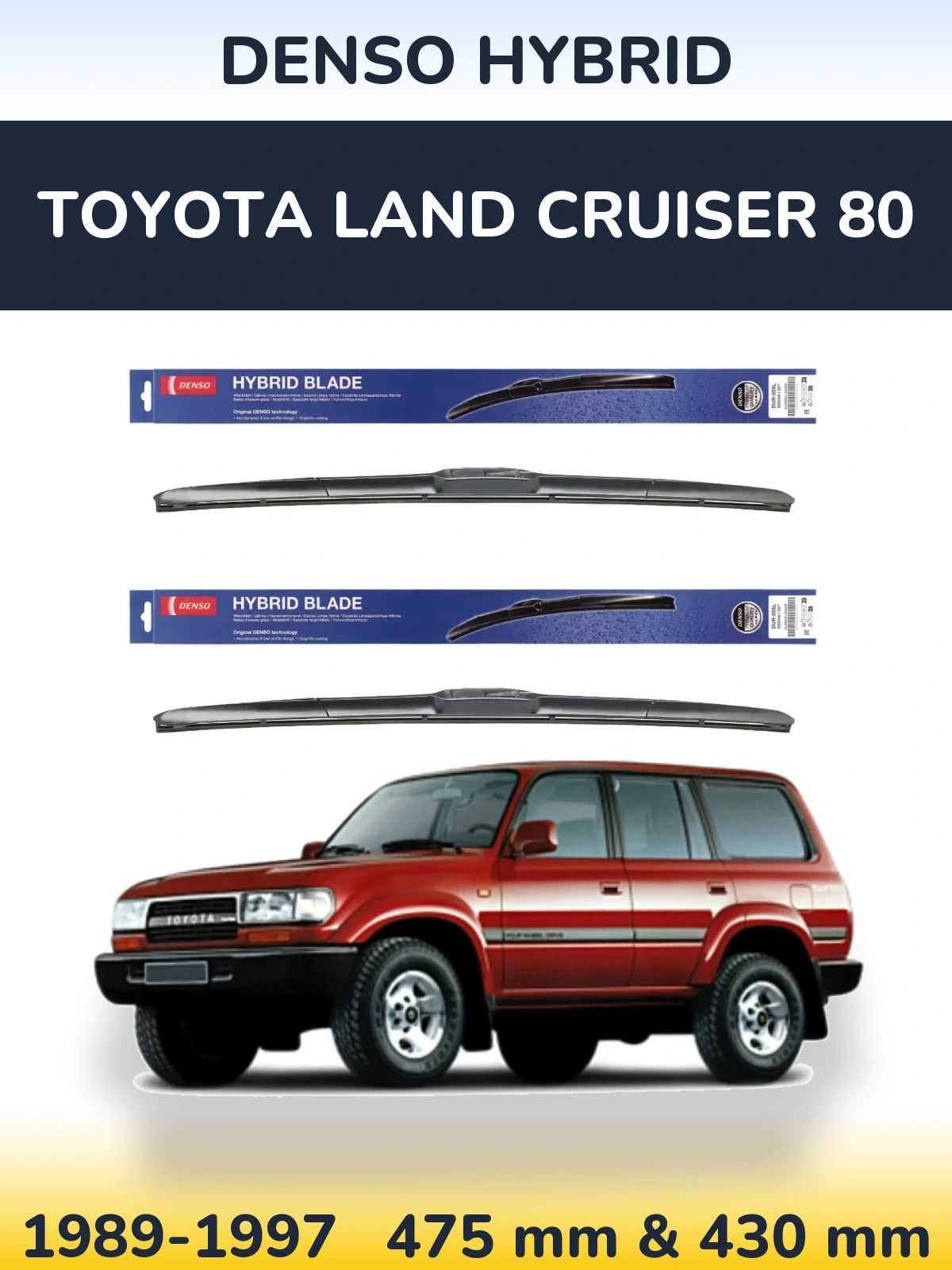 Sada předních stěračů Denso Hybrid 475 a 430 mm pro Toyota Land Cruiser 80 1989-1997