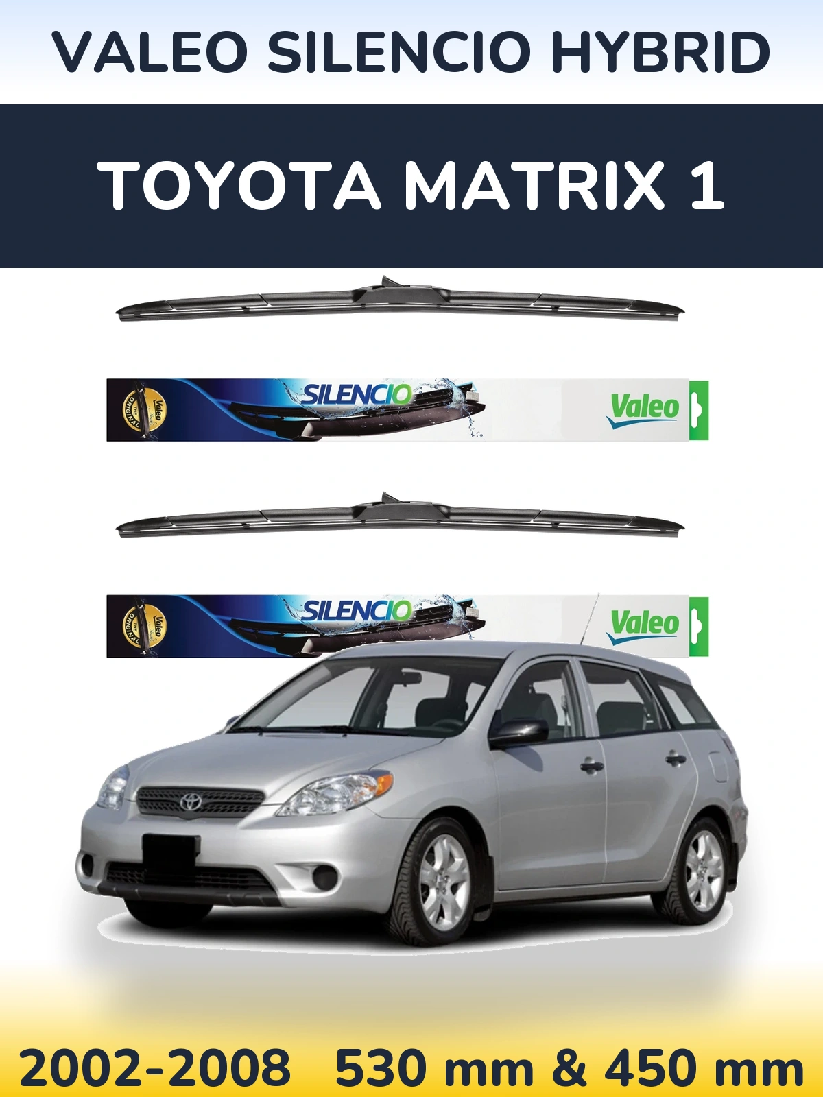 Sada předních stěračů Valeo Silencio Hybrid 530 a 450 mm pro Toyota Matrix 1 2002-2008