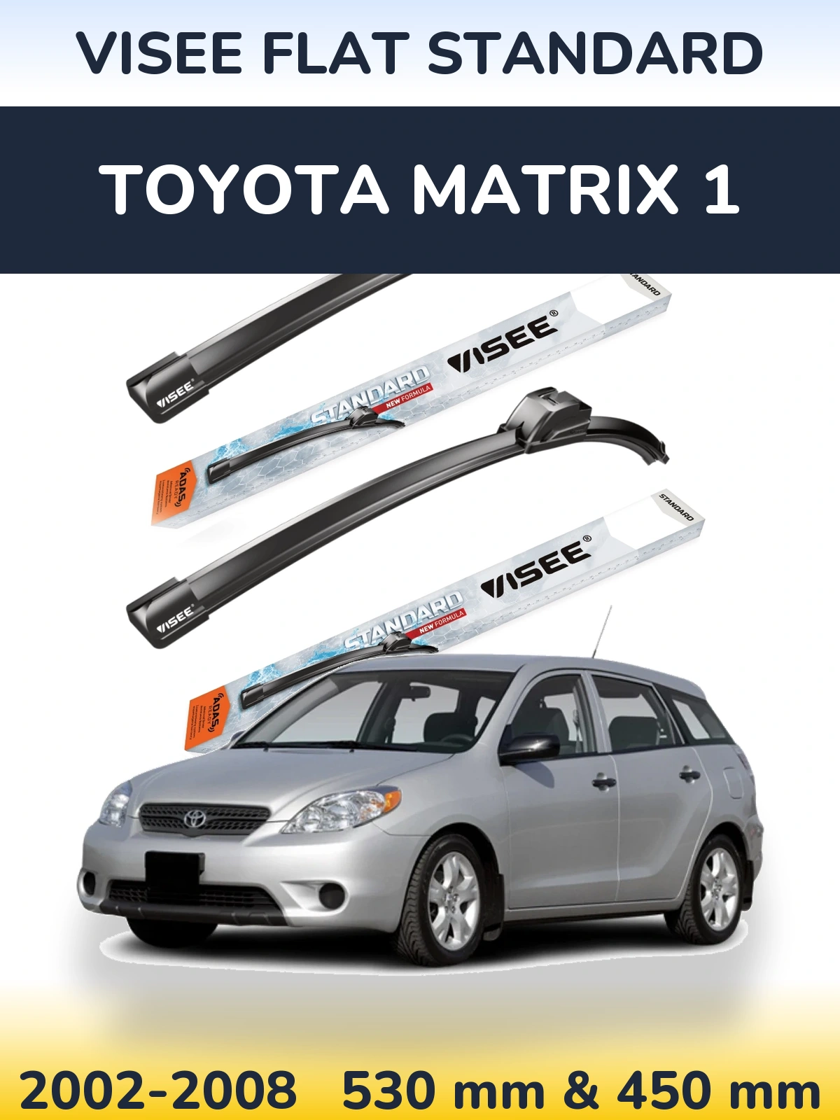 Sada předních stěračů VISEE FLAT STANDARD 530 a 450 mm pro Toyota Matrix 1 2002-2008