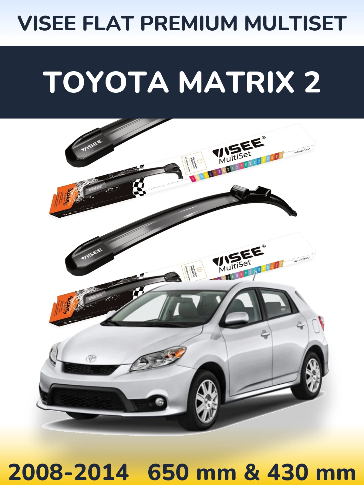 Sada předních stěračů VISEE FLAT PREMIUM MultiSet 650 a 430 mm pro Toyota Matrix 2 2008-2014