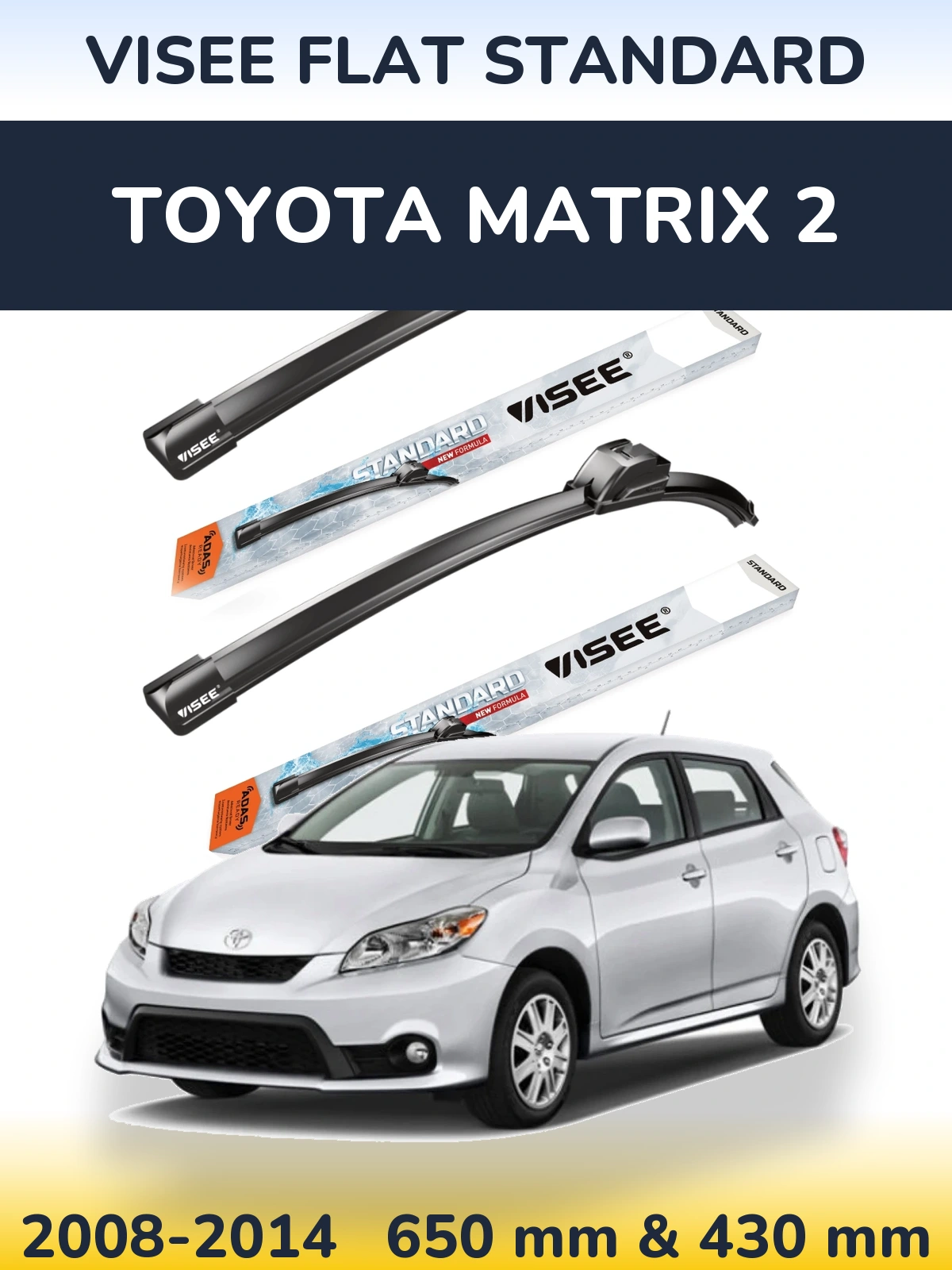 Sada předních stěračů VISEE FLAT STANDARD 650 a 430 mm pro Toyota Matrix 2 2008-2014