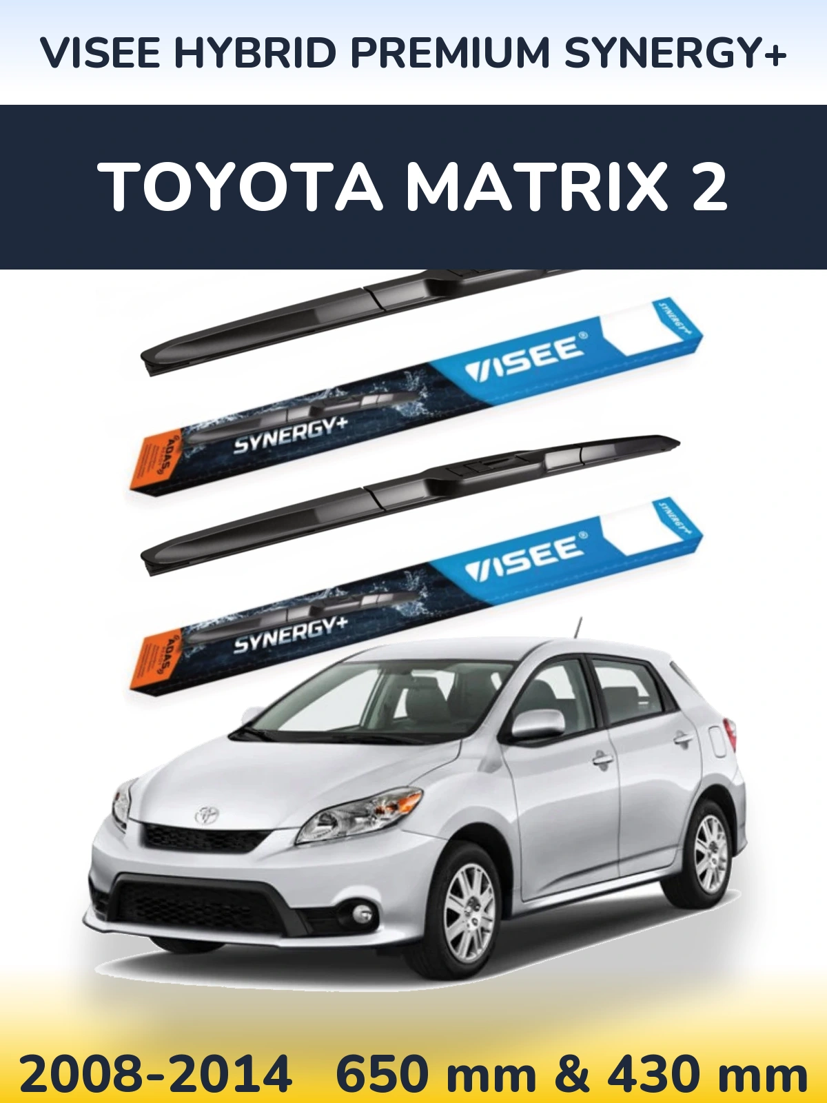 Sada předních stěračů VISEE HYBRID PREMIUM SYNERGY+ 650 a 430 mm pro Toyota Matrix 2 2008-2014