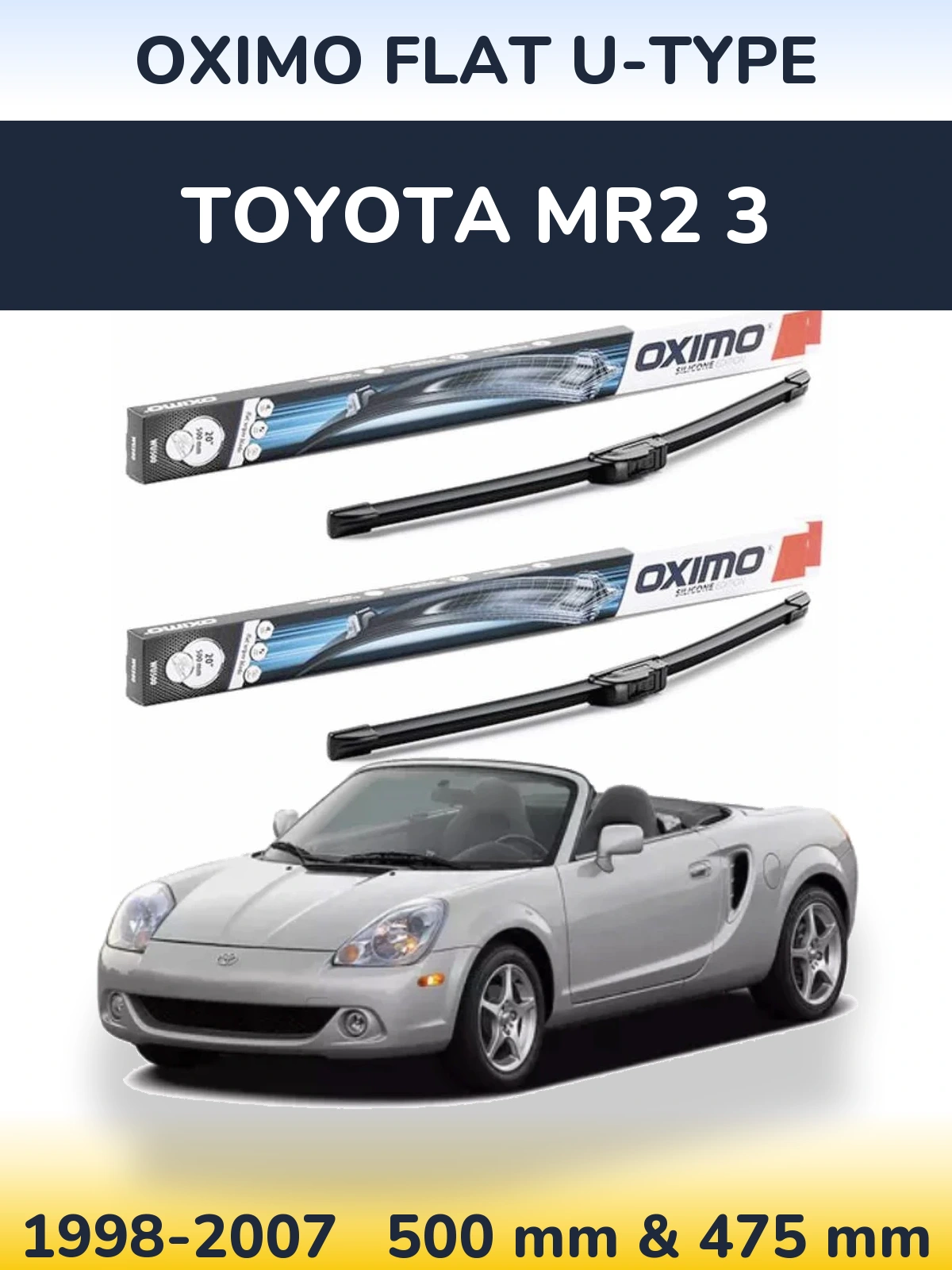 Sada předních stěračů Oximo Flat U-type 500 a 475 mm pro Toyota MR2 3 1998-2007