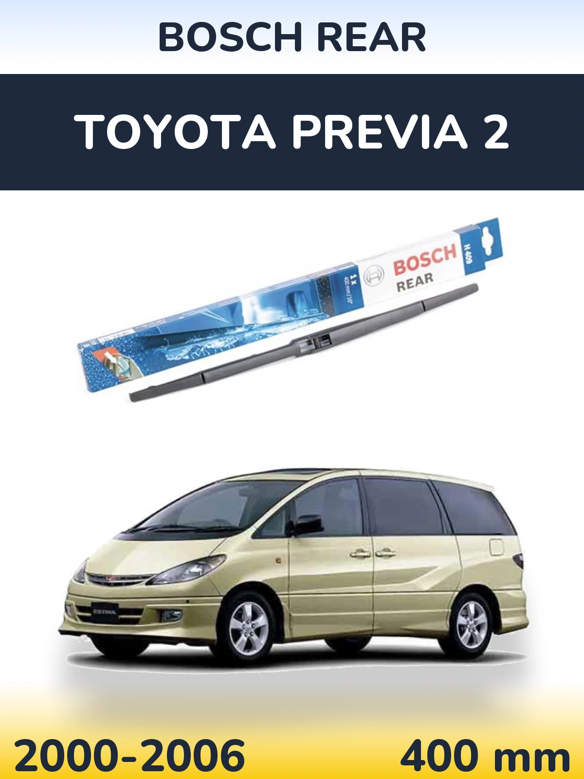 Zadní stěrač BOSCH Rear 400 mm pro Toyota Previa 2 2000-2006