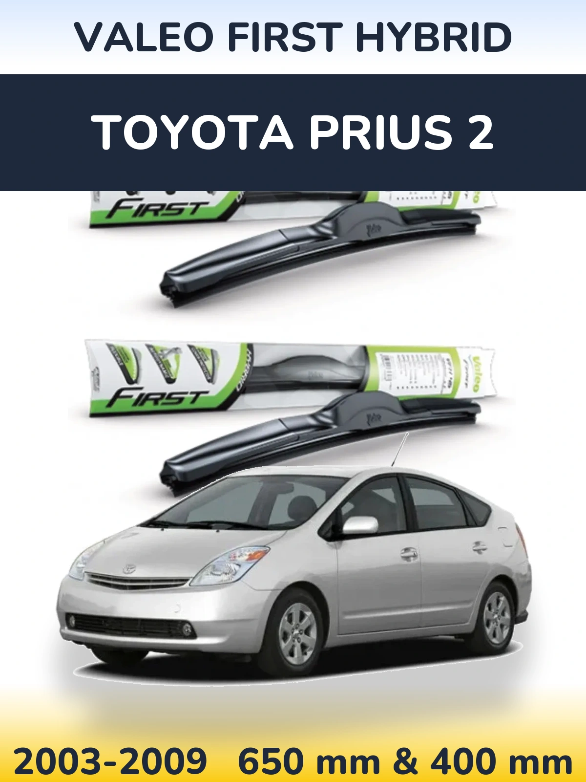 Sada předních stěračů Valeo First Hybrid 650 a 400 mm pro Toyota Prius 2 2003-2009