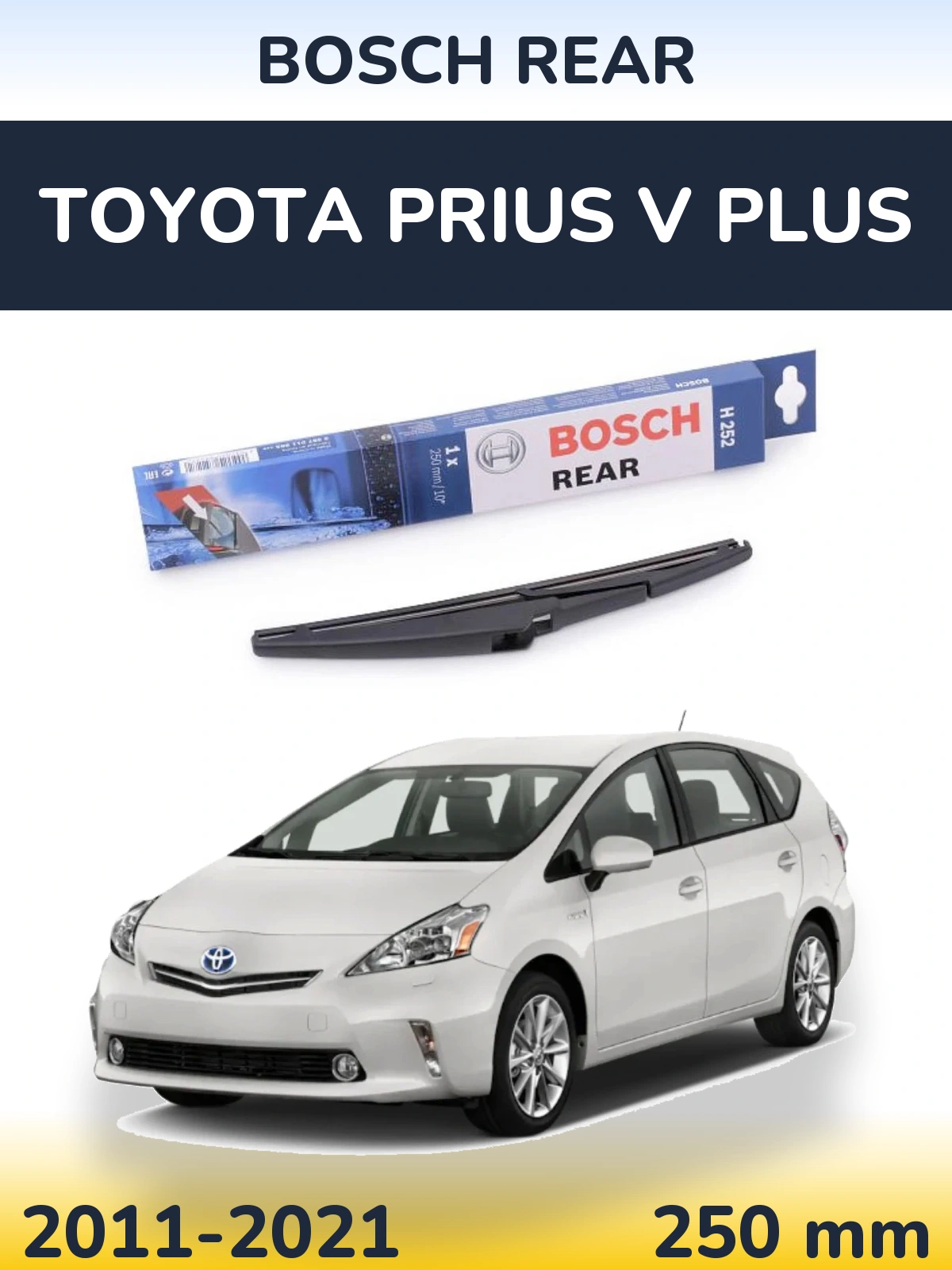 Zadní stěrač BOSCH Rear 250 mm pro Toyota Prius V Plus 2011-2021