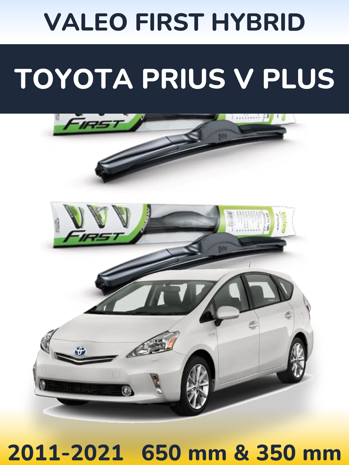 Sada předních stěračů Valeo First Hybrid 650 a 350 mm pro Toyota Prius V Plus 2011-2021