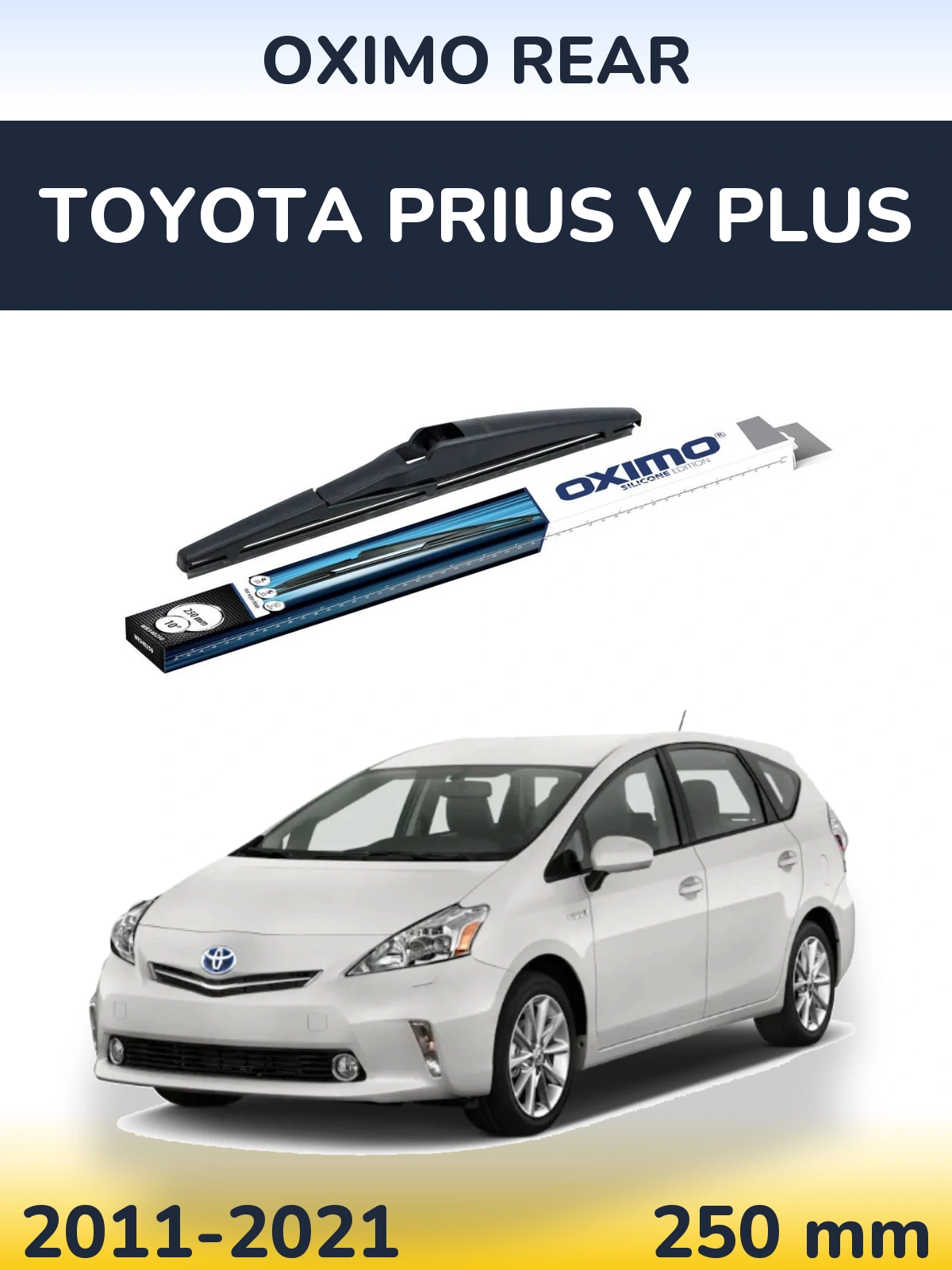 Zadní stěrač Oximo Rear 250 mm pro Toyota Prius V Plus 2011-2021