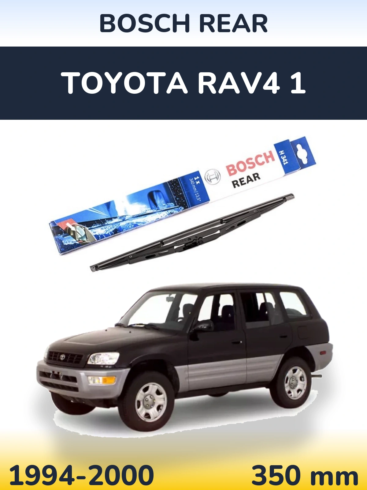 Zadní stěrač BOSCH Rear 340 mm pro Toyota RAV4 1 1994-2000