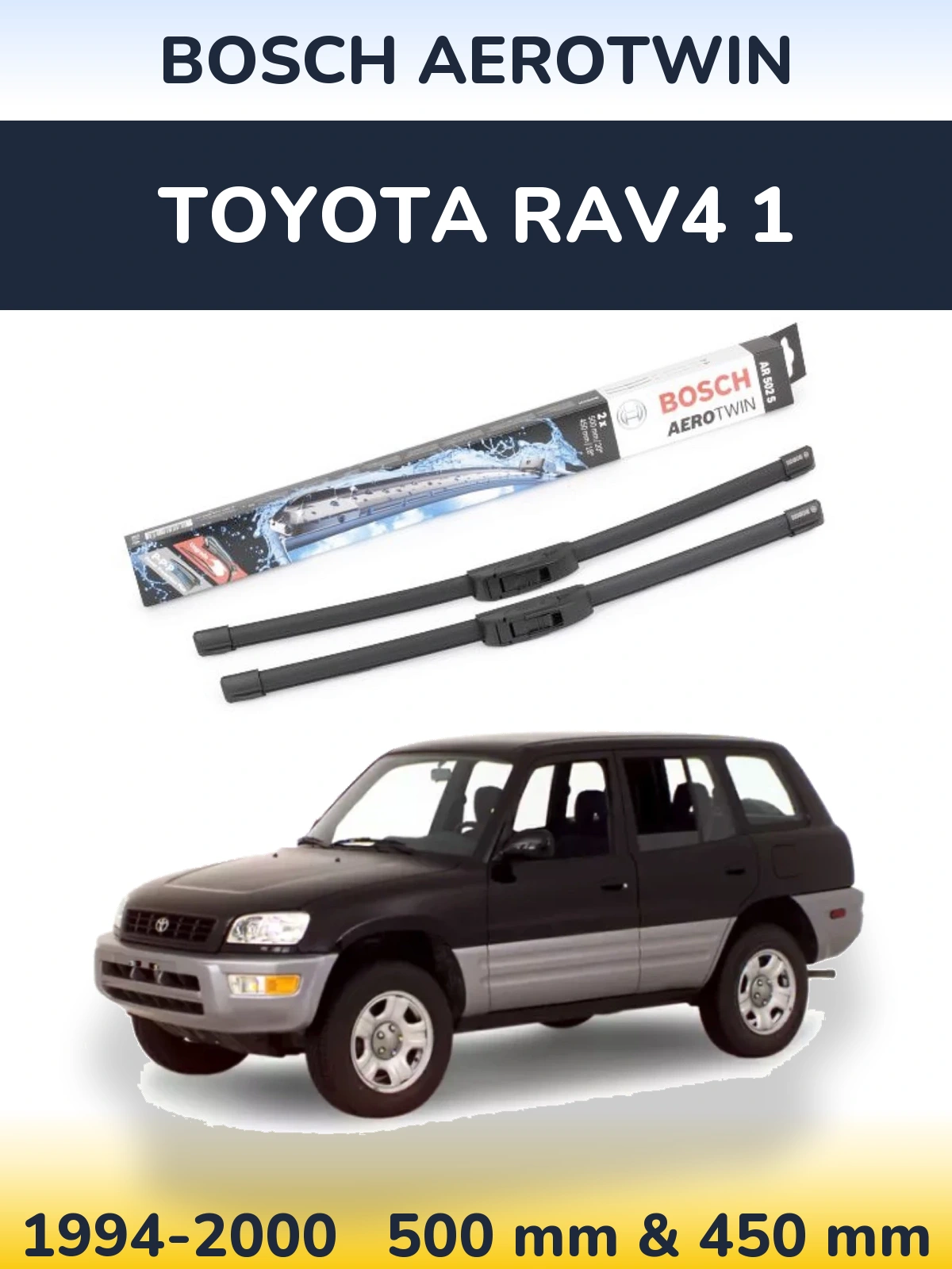Sada předních stěračů BOSCH AeroTwin 500 a 450 mm pro Toyota RAV4 1 1994-2000