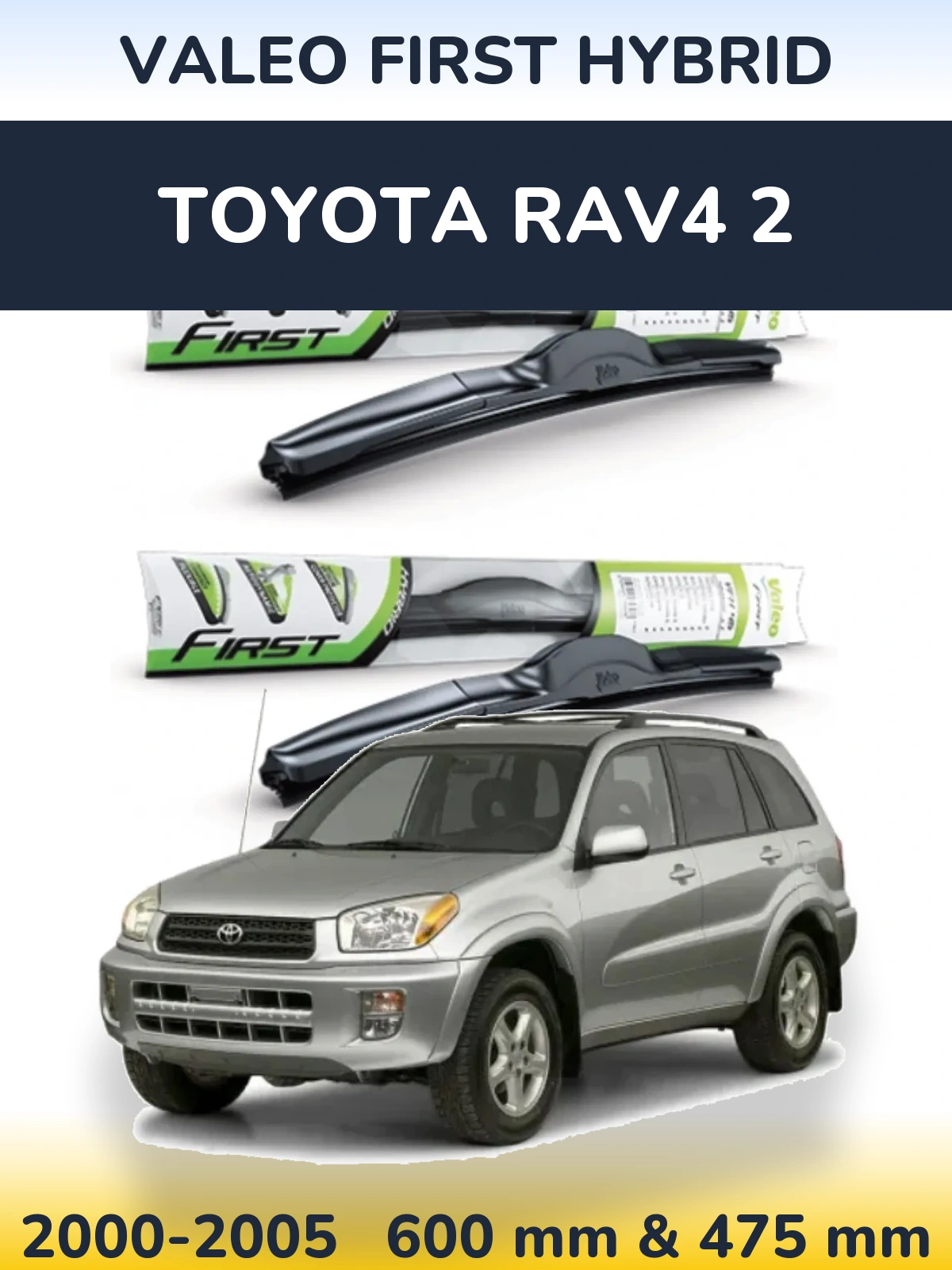 Sada předních stěračů Valeo First Hybrid 600 a 475 mm pro Toyota RAV4 2 2000-2005