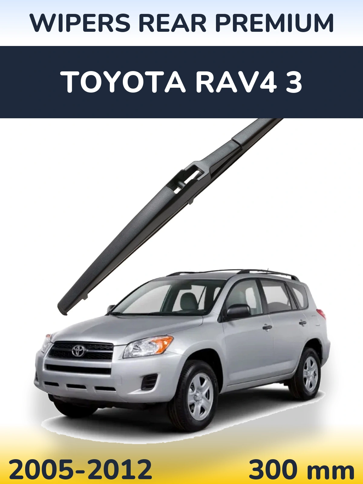 Zadní stěrač WIPERS REAR PREMIUM 300 mm pro Toyota RAV4 3 2005-2012