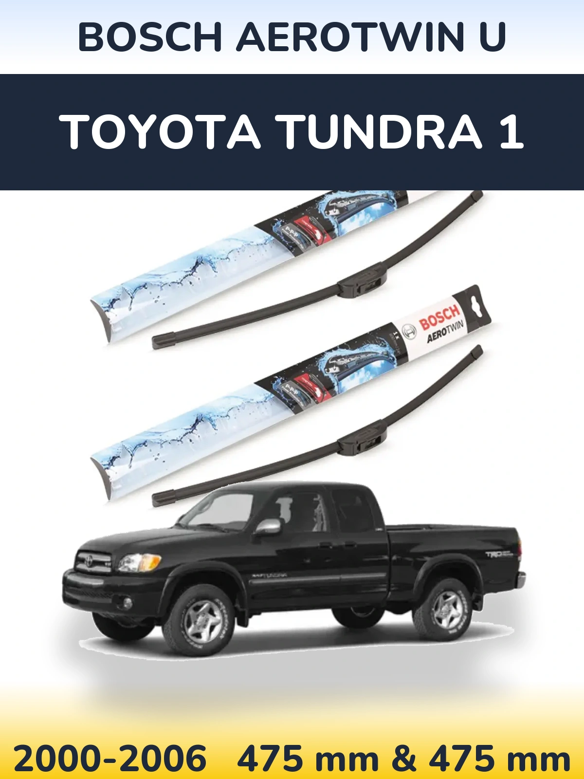 Sada předních stěračů BOSCH AeroTwin U 475 a 475 mm pro Toyota Tundra 1 2000-2006