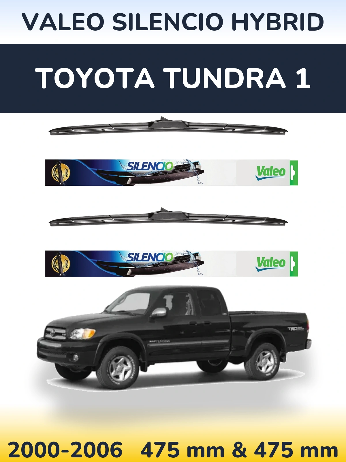 Sada předních stěračů Valeo Silencio Hybrid 475 a 475 mm pro Toyota Tundra 1 2000-2006