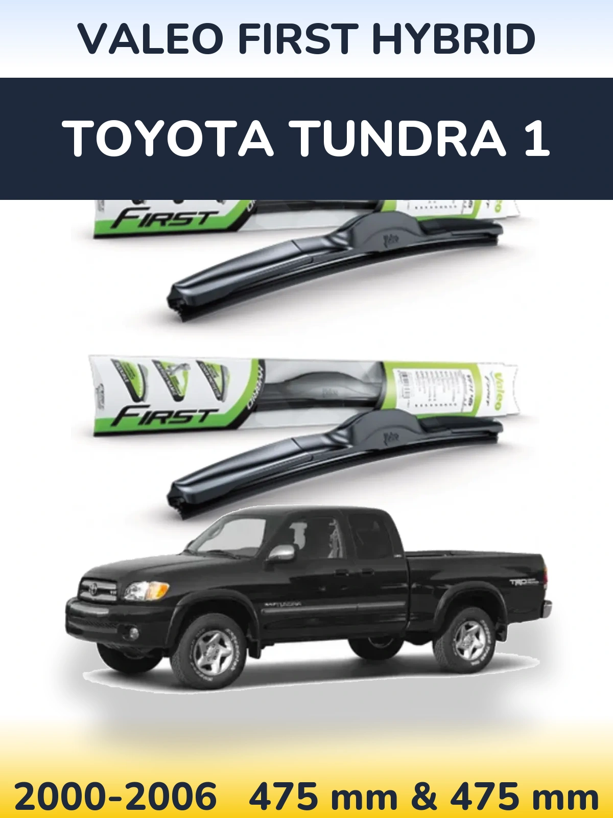 Sada předních stěračů Valeo First Hybrid 475 a 475 mm pro Toyota Tundra 1 2000-2006