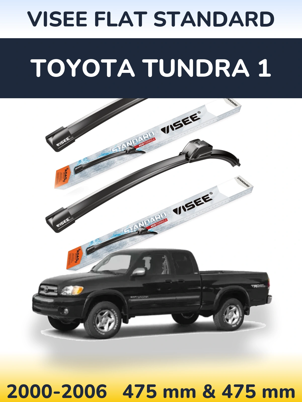 Sada předních stěračů VISEE FLAT STANDARD 475 a 475 mm pro Toyota Tundra 1 2000-2006