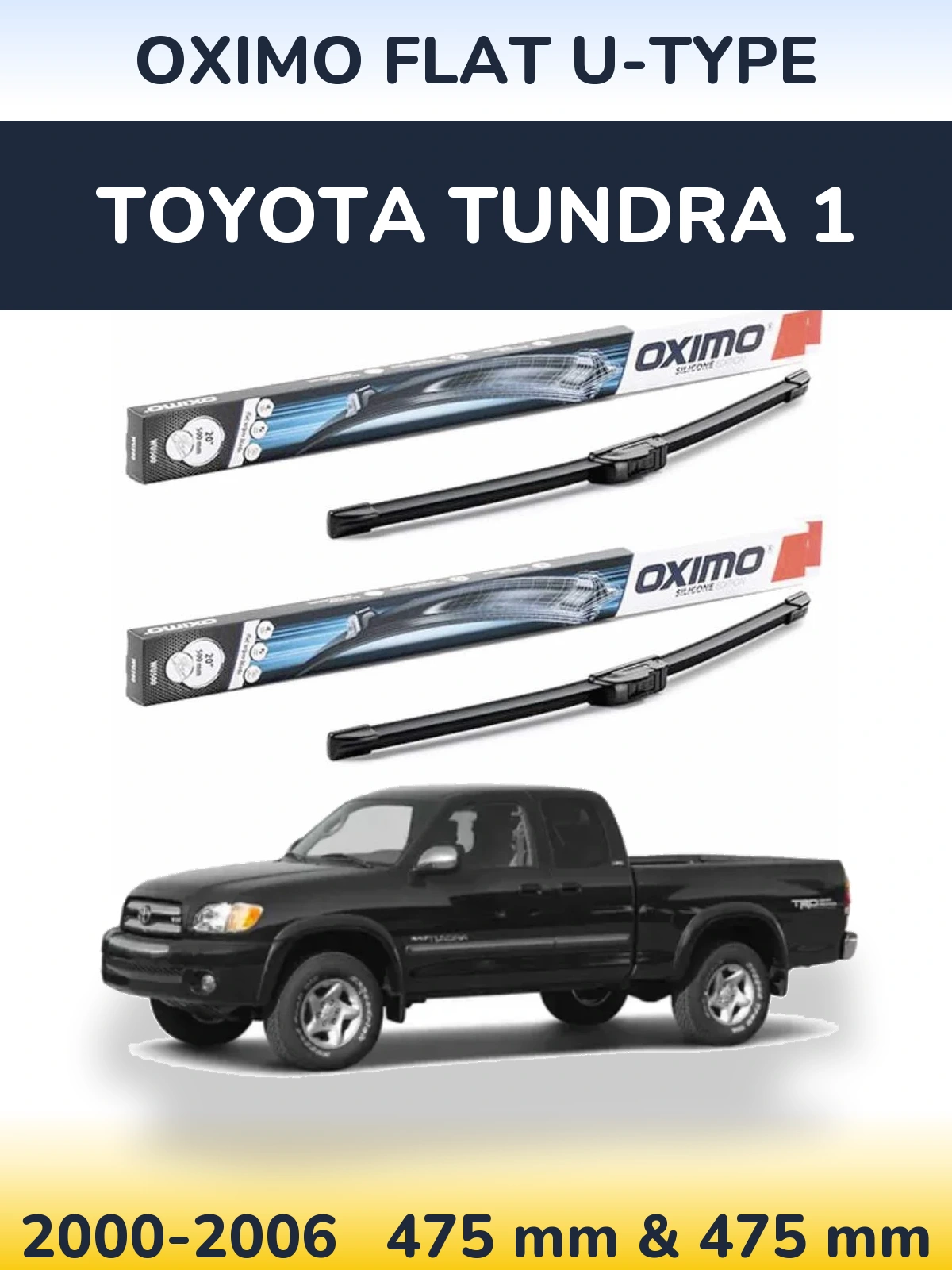Sada předních stěračů Oximo Flat U-type 475 a 475 mm pro Toyota Tundra 1 2000-2006